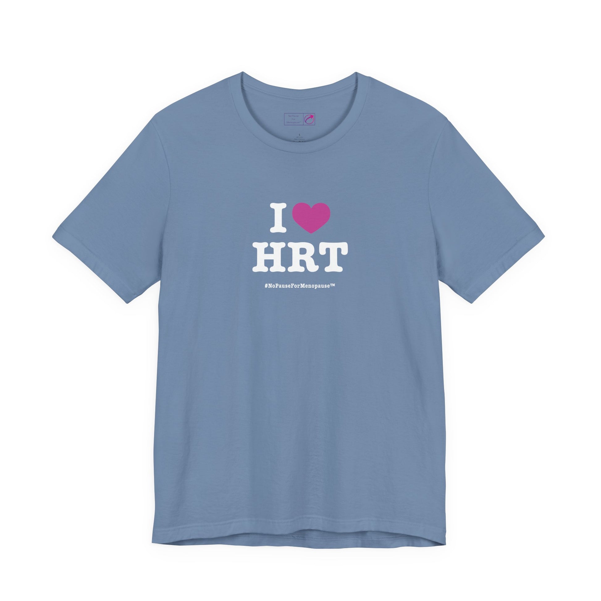 "I Heart HRT" Unisex Tee - #NoPauseForMenopause