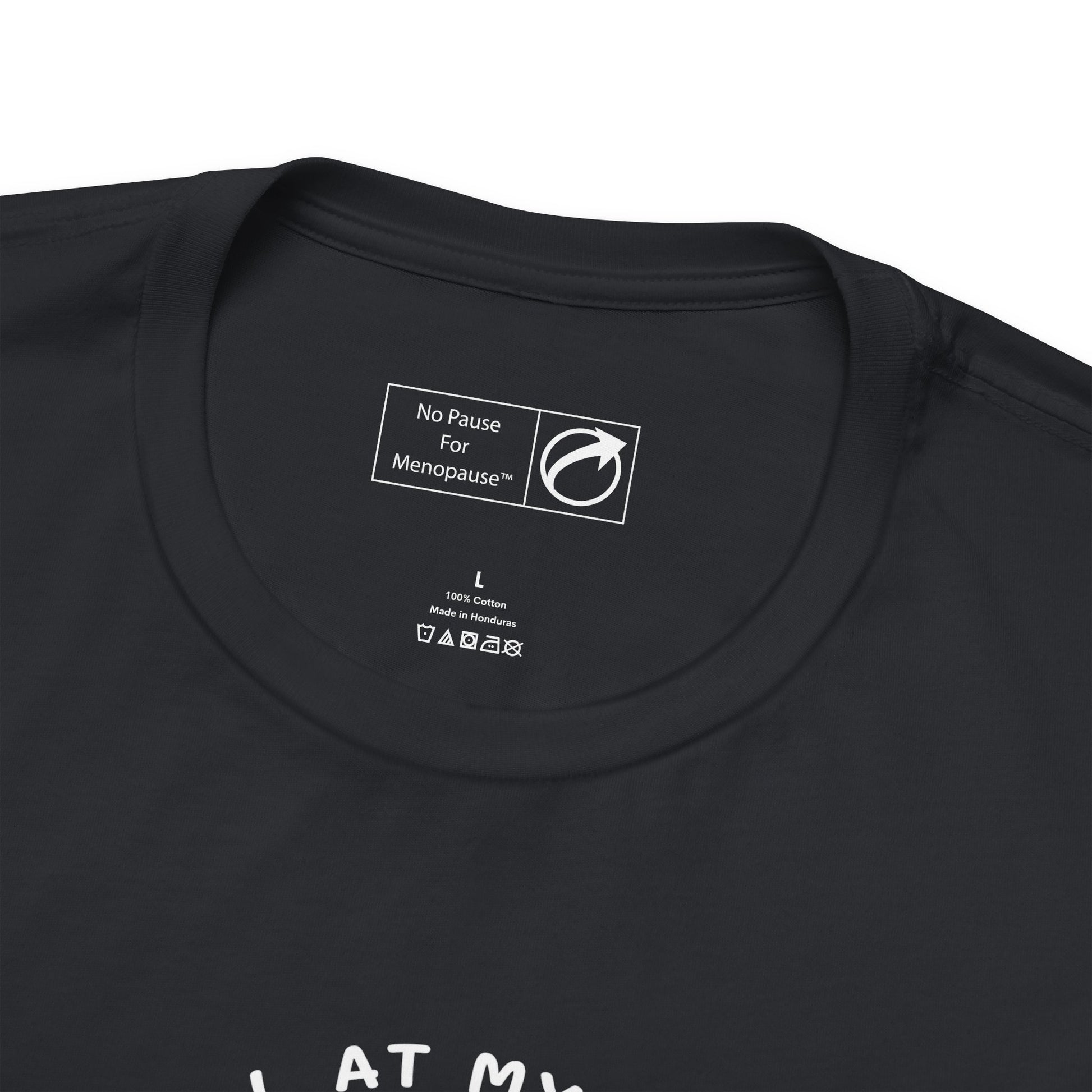 "Still At My Peak" Unisex Tee - #NoPauseForMenopause
