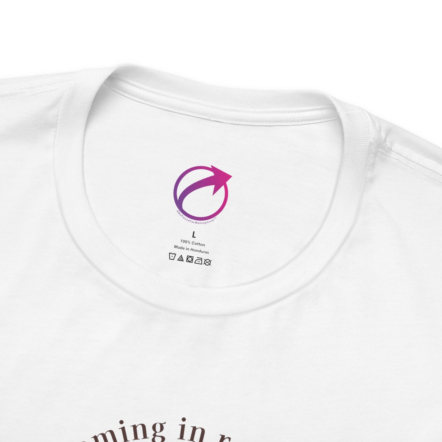 "Blooming In Renewal" Unisex Tee - #NoPauseForMenopause