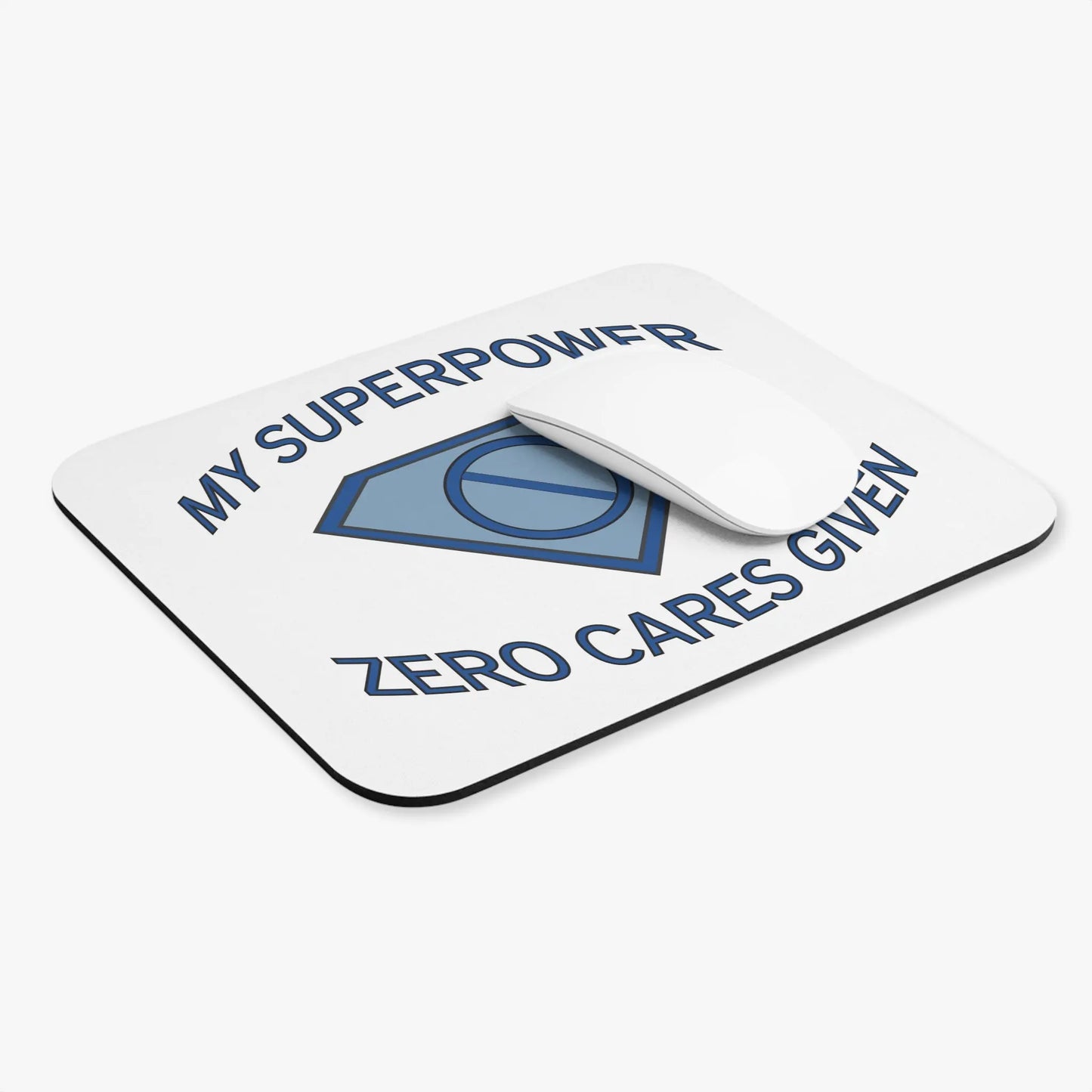 "My Superpower: Zero Cares Given" Mouse Pad Printify