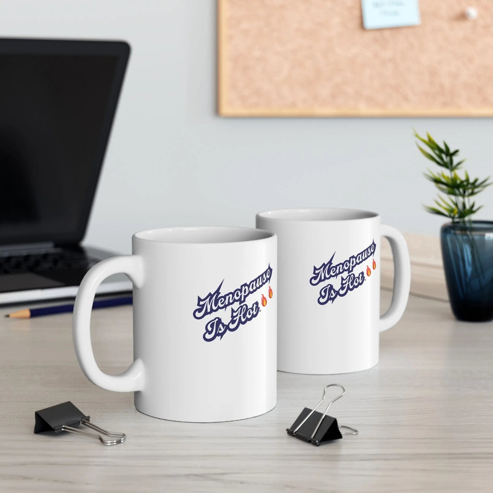 "Menopause Is Hot" Ceramic Mug Printify