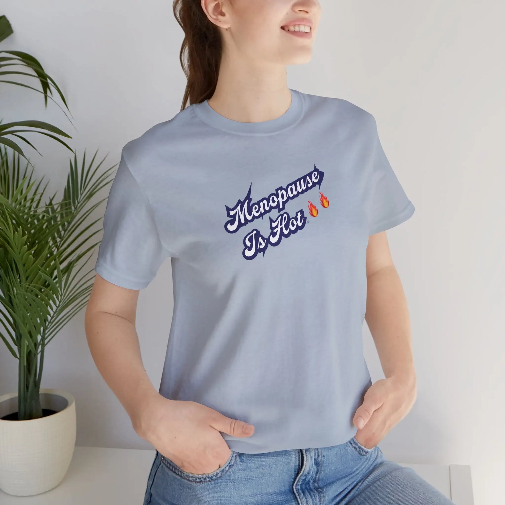 "Menopause Is Hot" Unisex Tee Printify