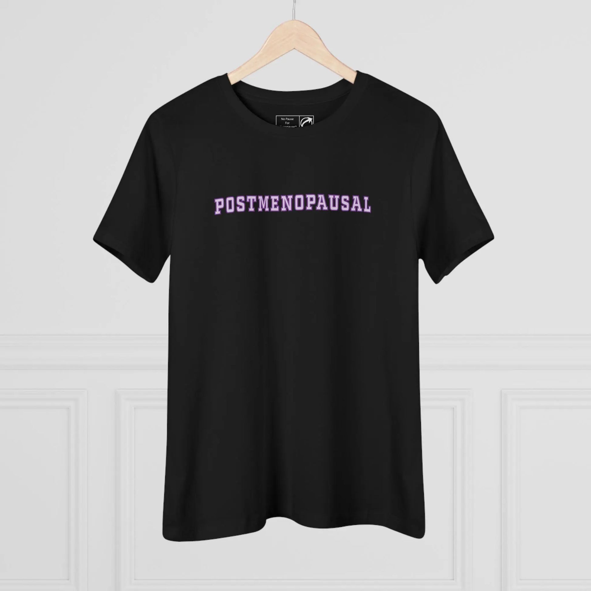 "Postmenopausal" Women's Tee Printify