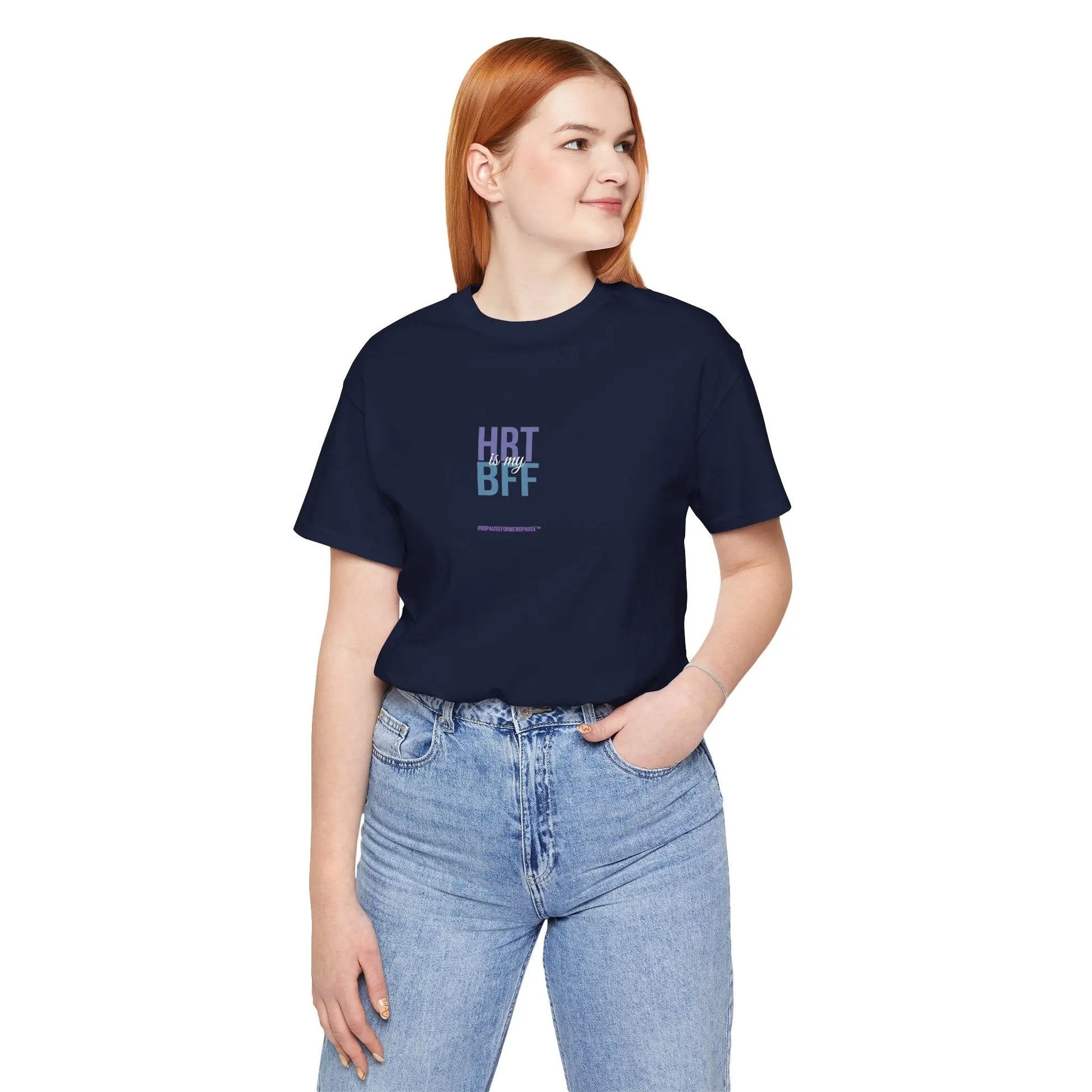"HRT is my BFF" Unisex Tee Printify