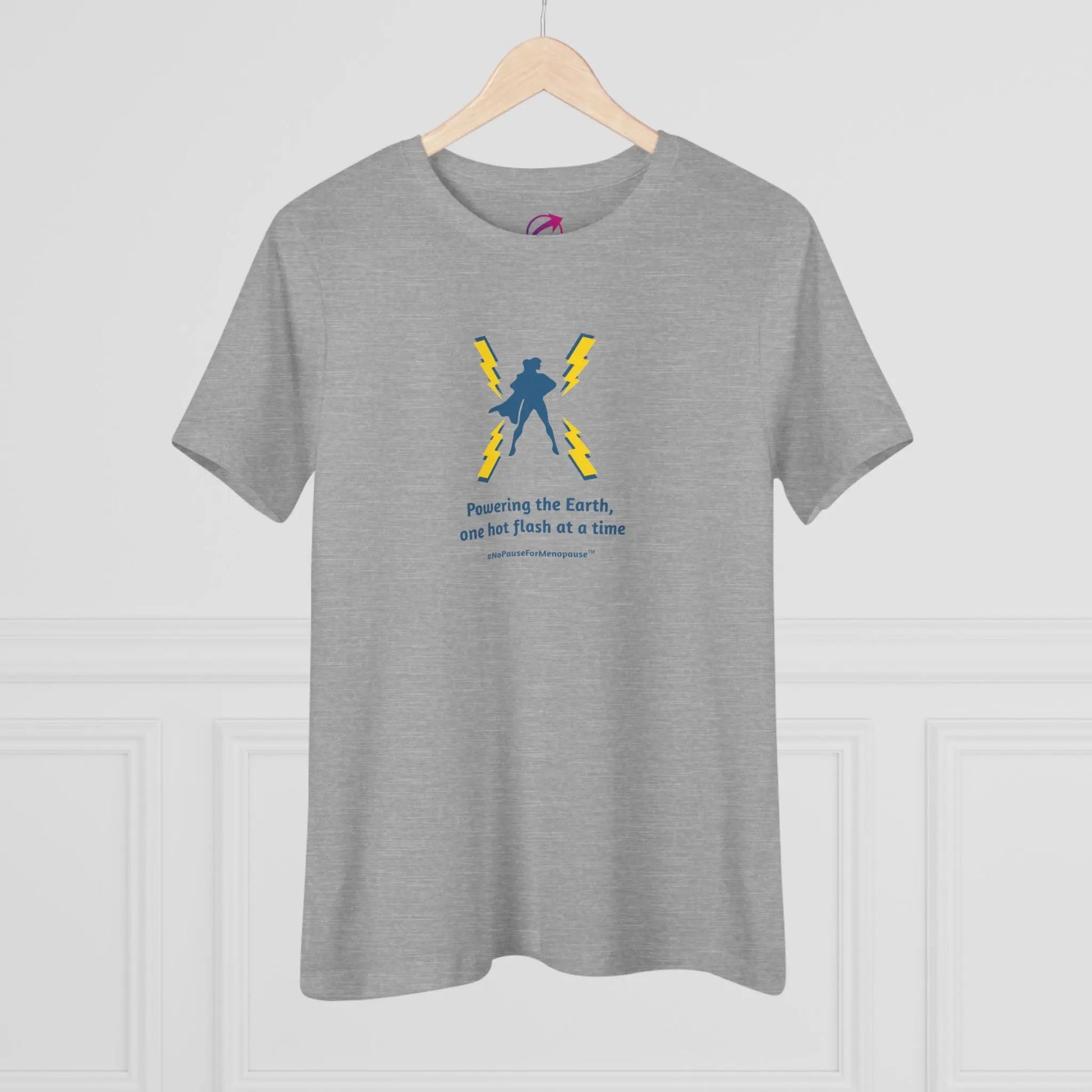 "Powering the Earth, One Hot Flash At A Time" Women's Tee - #NoPauseForMenopause