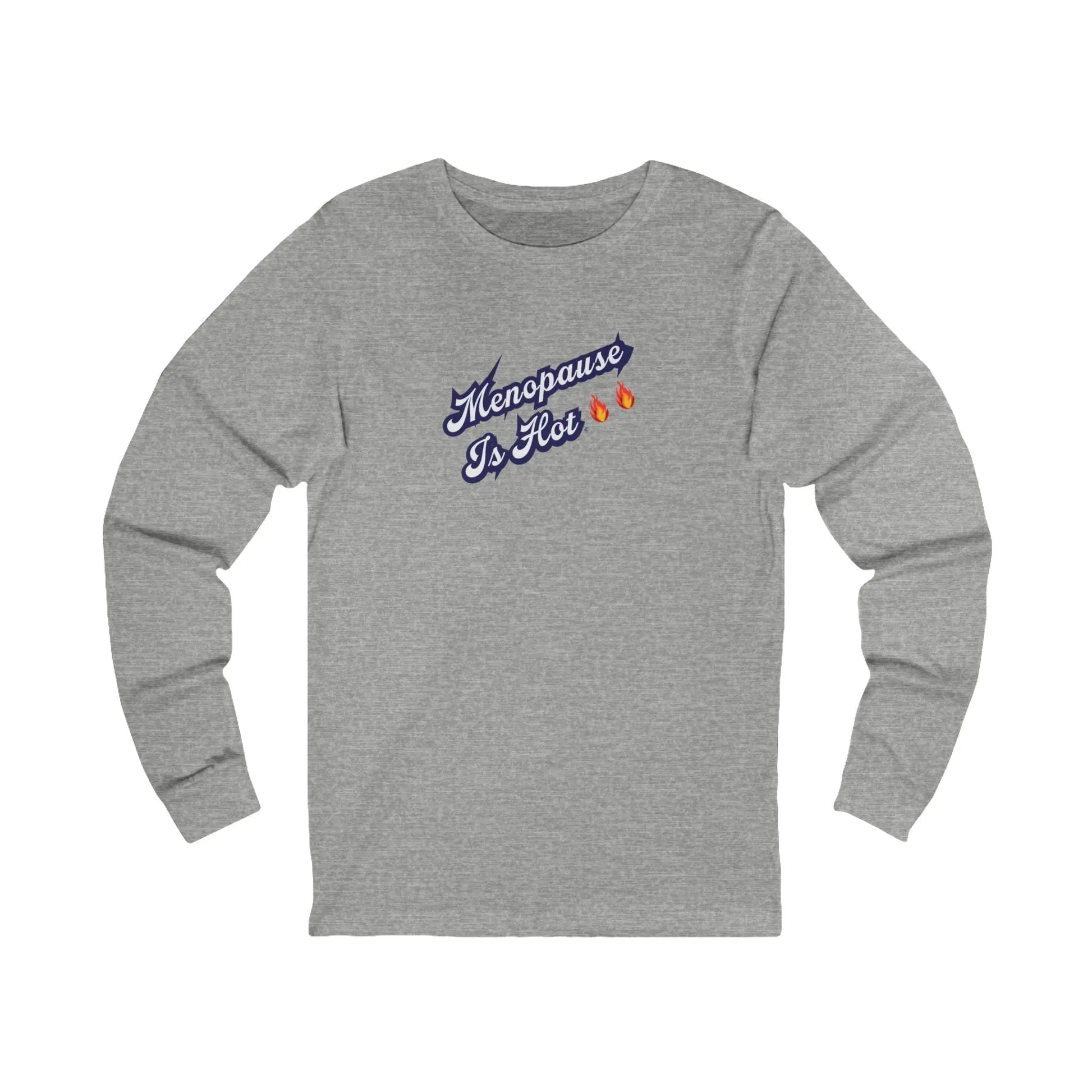 "Menopause Is Hot" Long-Sleeved Tee Printify