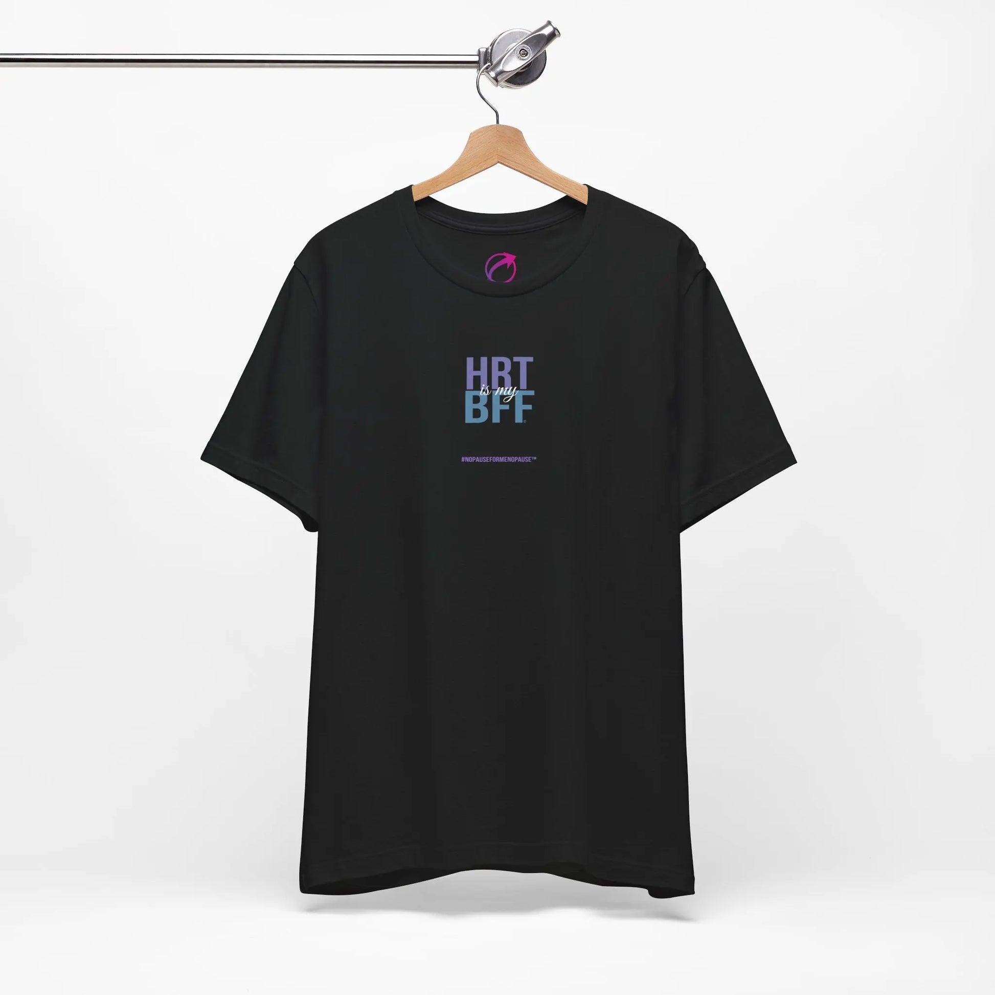 "HRT is my BFF" Unisex Tee - #NoPauseForMenopause