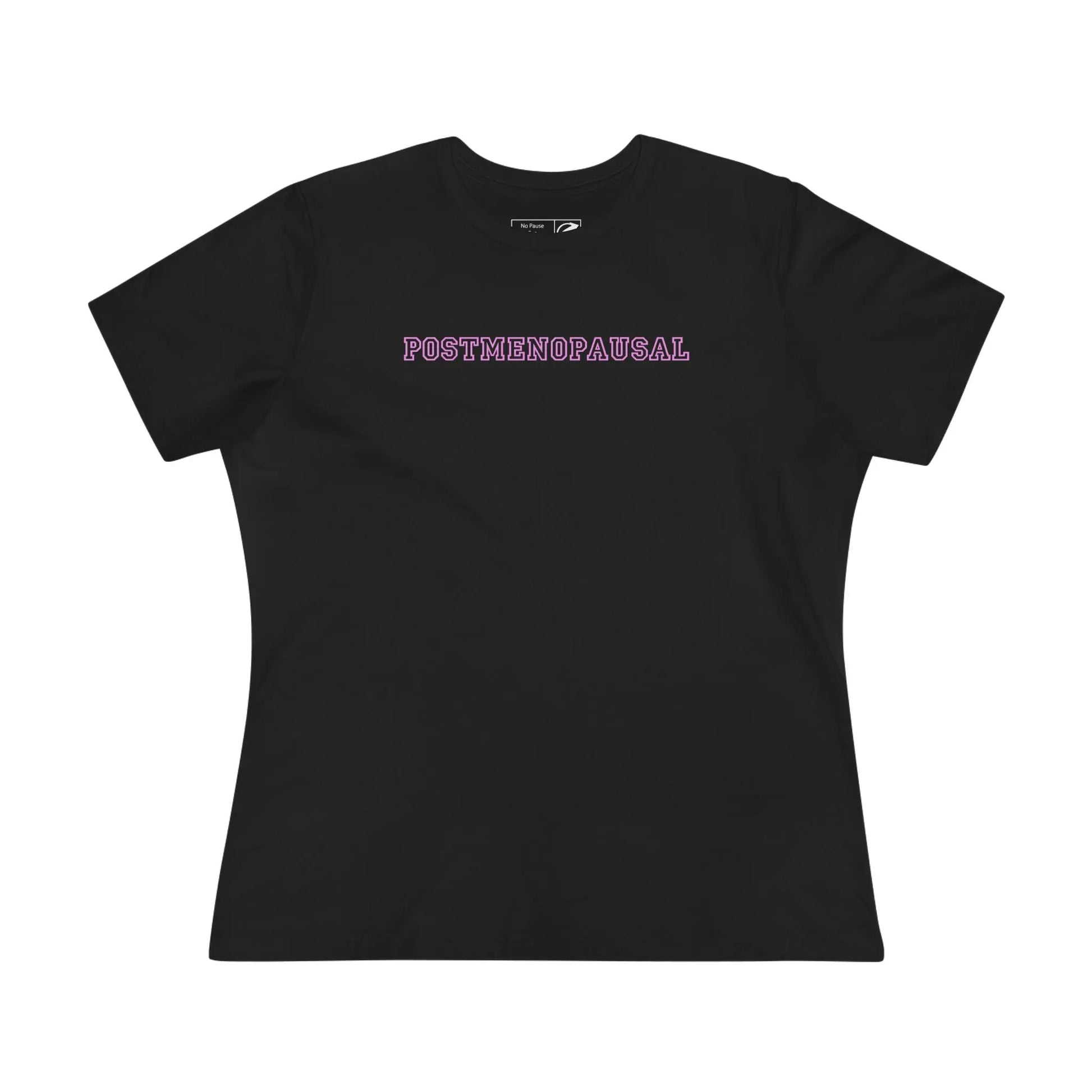 "Postmenopausal" Tee Printify