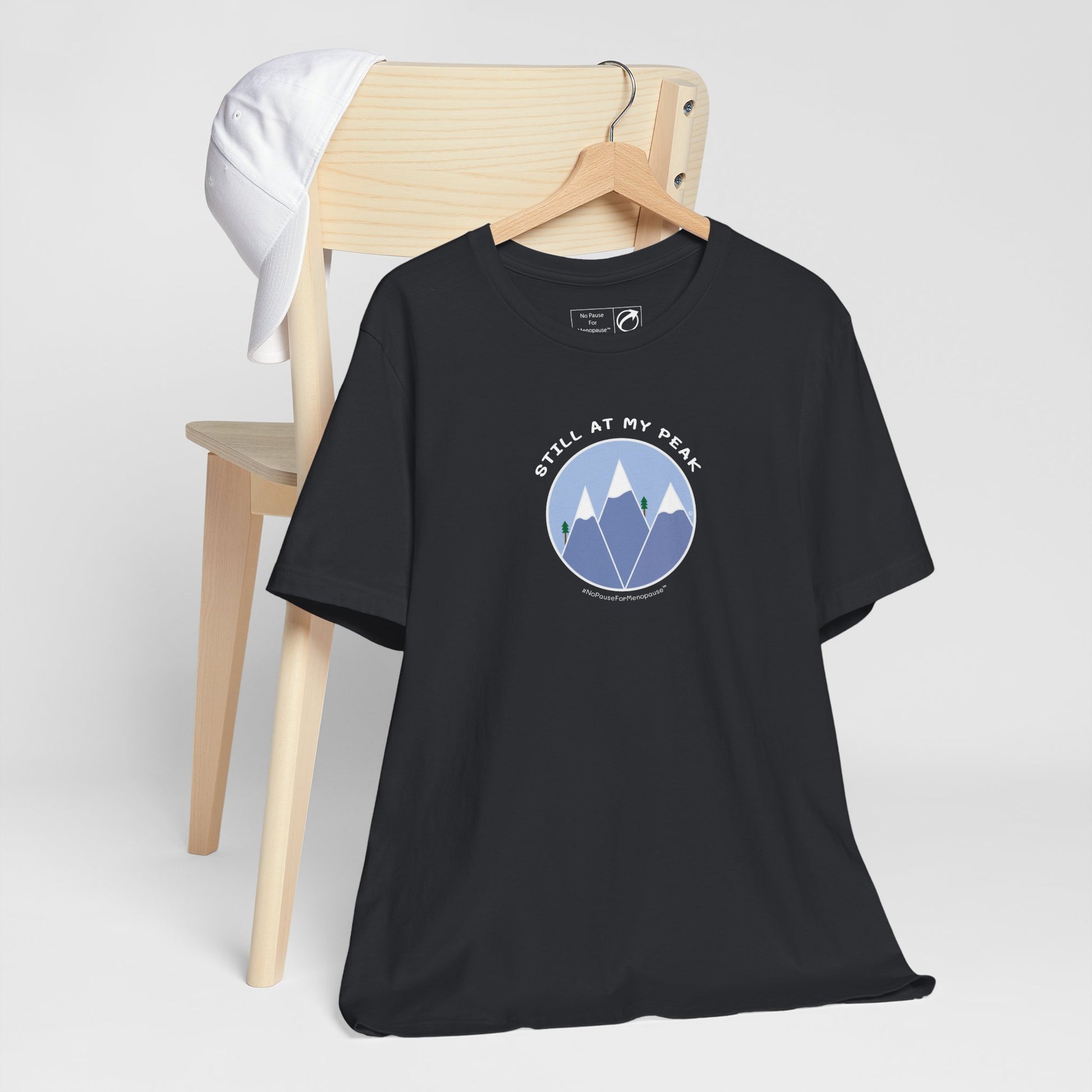 "Still At My Peak" Unisex Tee - #NoPauseForMenopause
