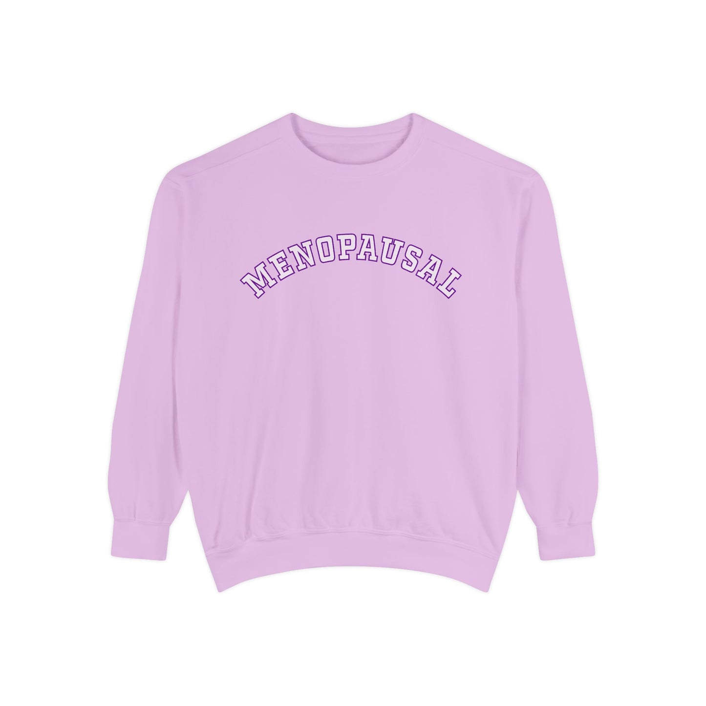 "Menopausal" Sweatshirt - #NoPauseForMenopause
