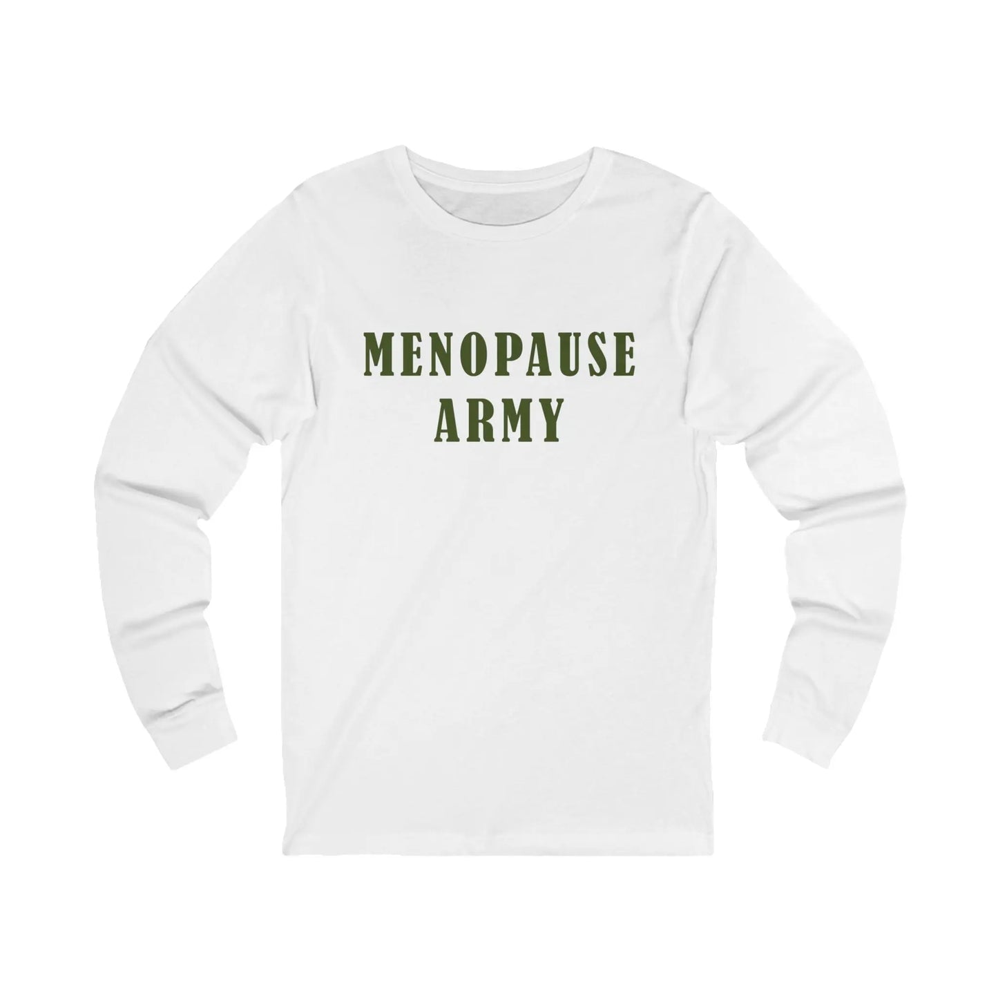 "Menopause Army" Long-Sleeved Tee Printify