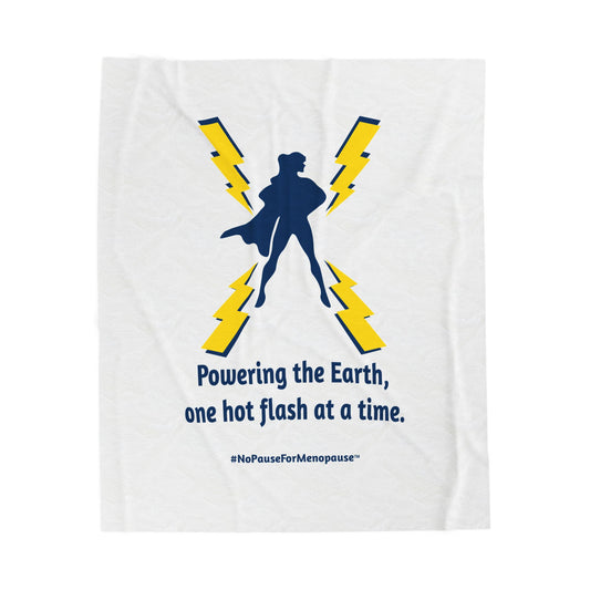 "Powering the Earth" Plush Blanket - #NoPauseForMenopause
