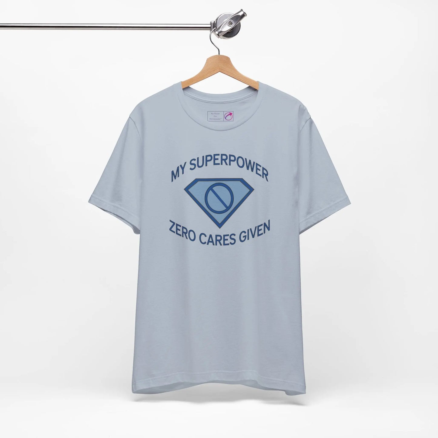 "My Superpower: Zero Cares Given" Unisex Tee Printify