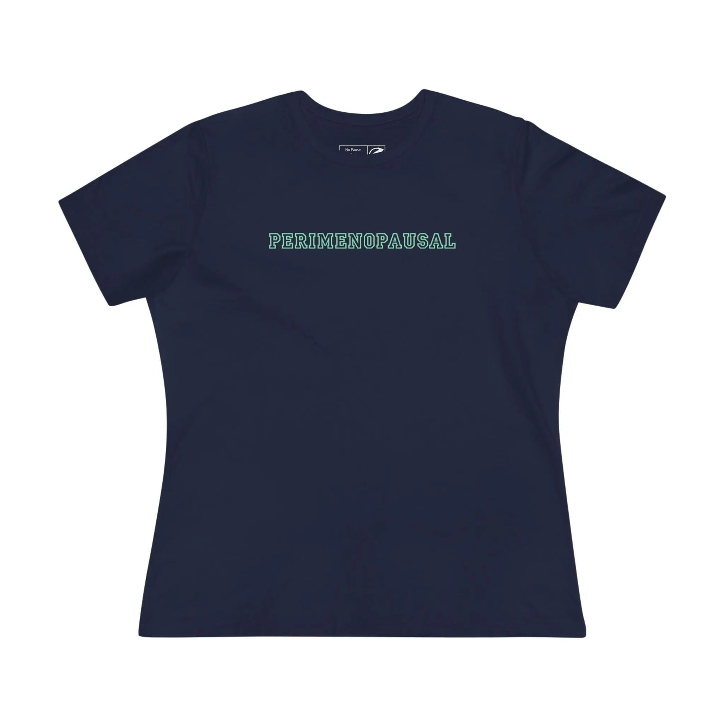 "Perimenopausal" Tee Printify