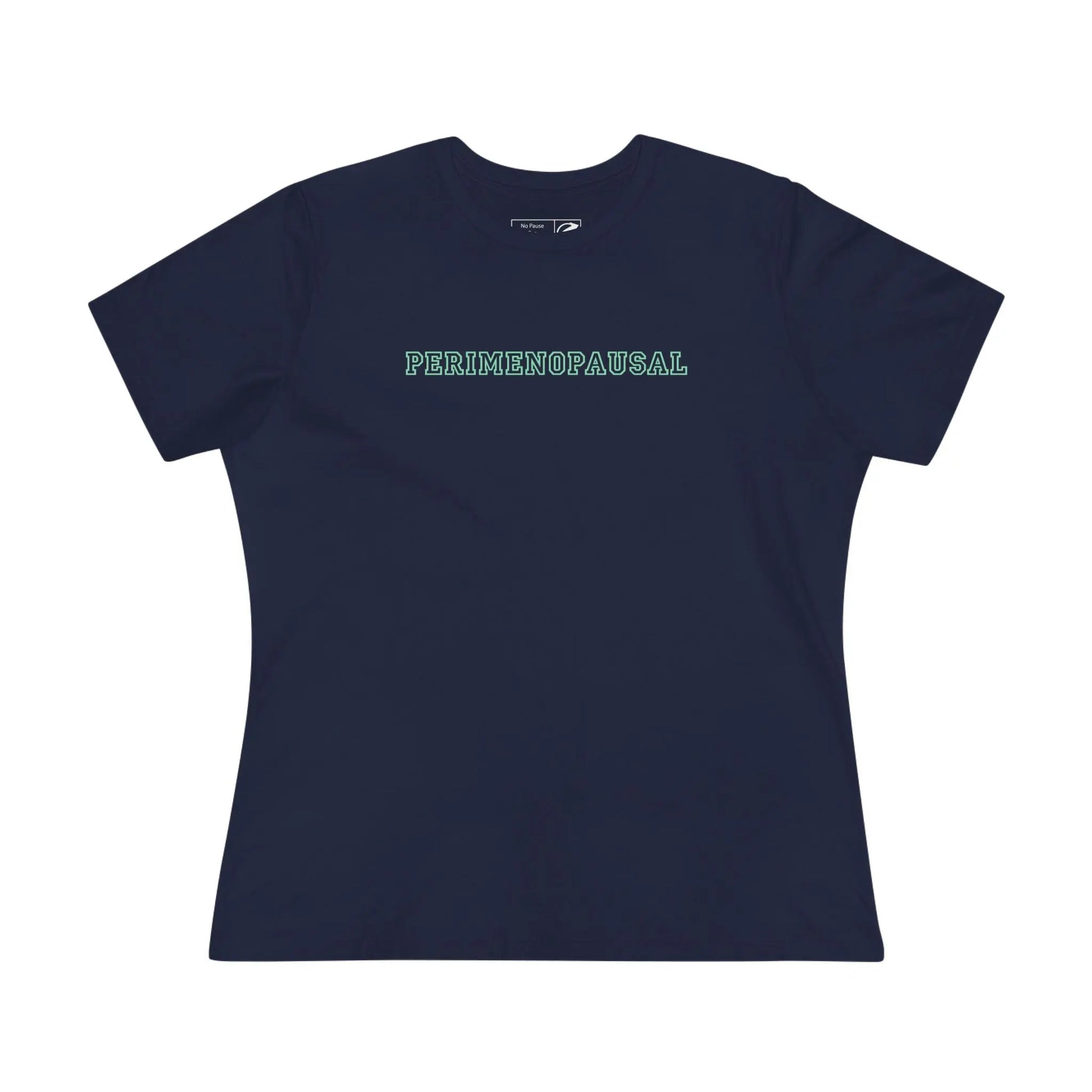 "Perimenopausal" Tee Printify