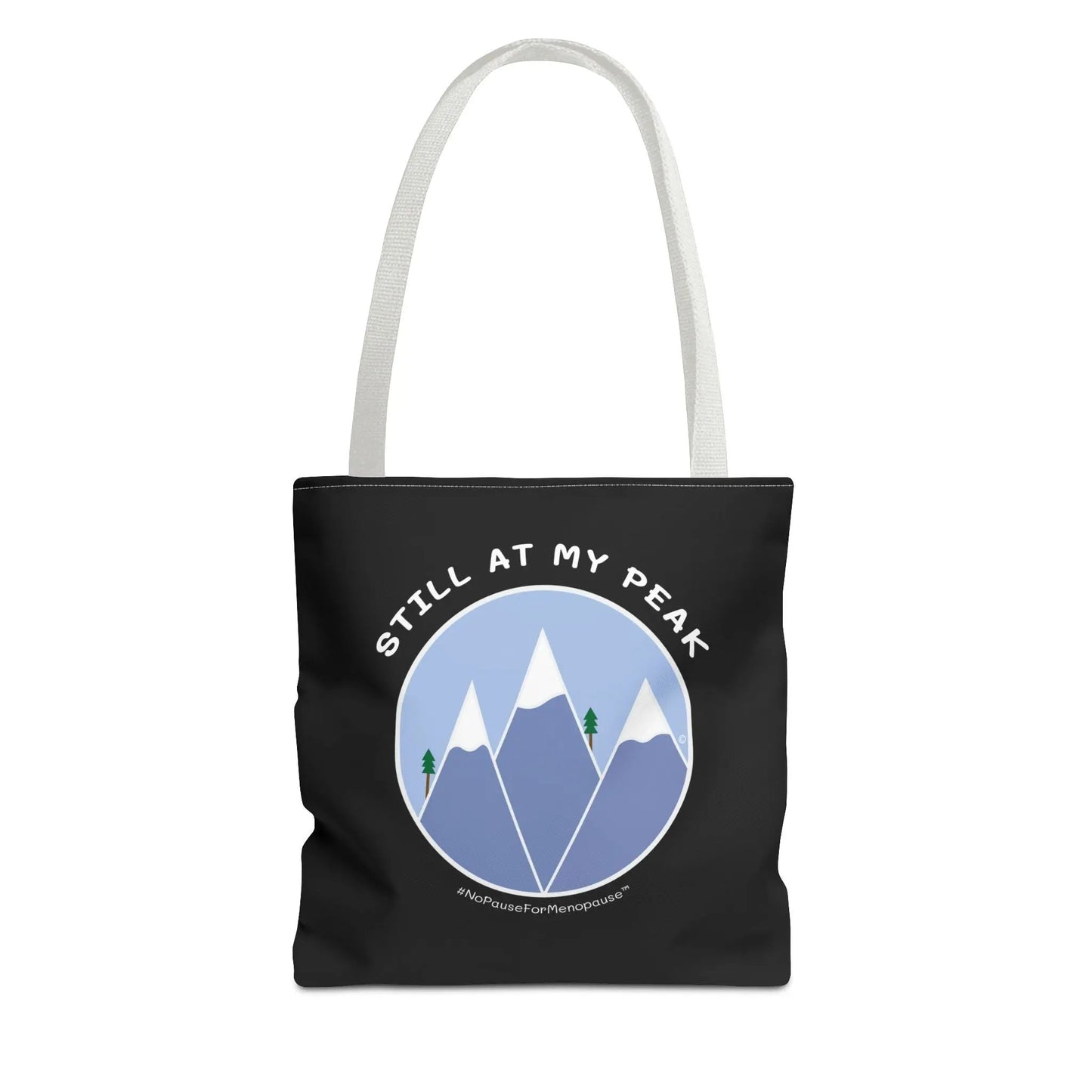 "Still At My Peak" Tote Bag Printify