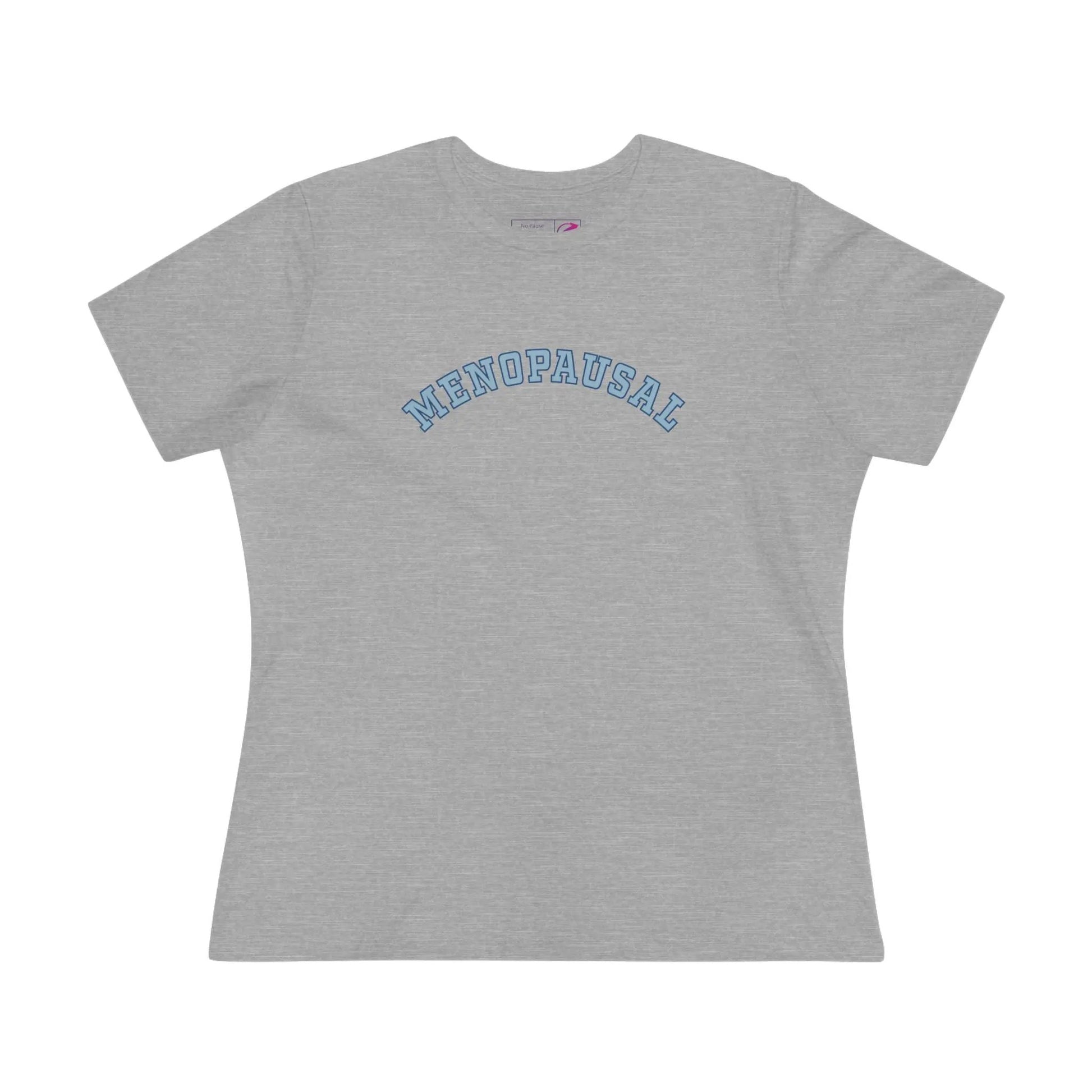 "Menopausal" Women's Tee Printify