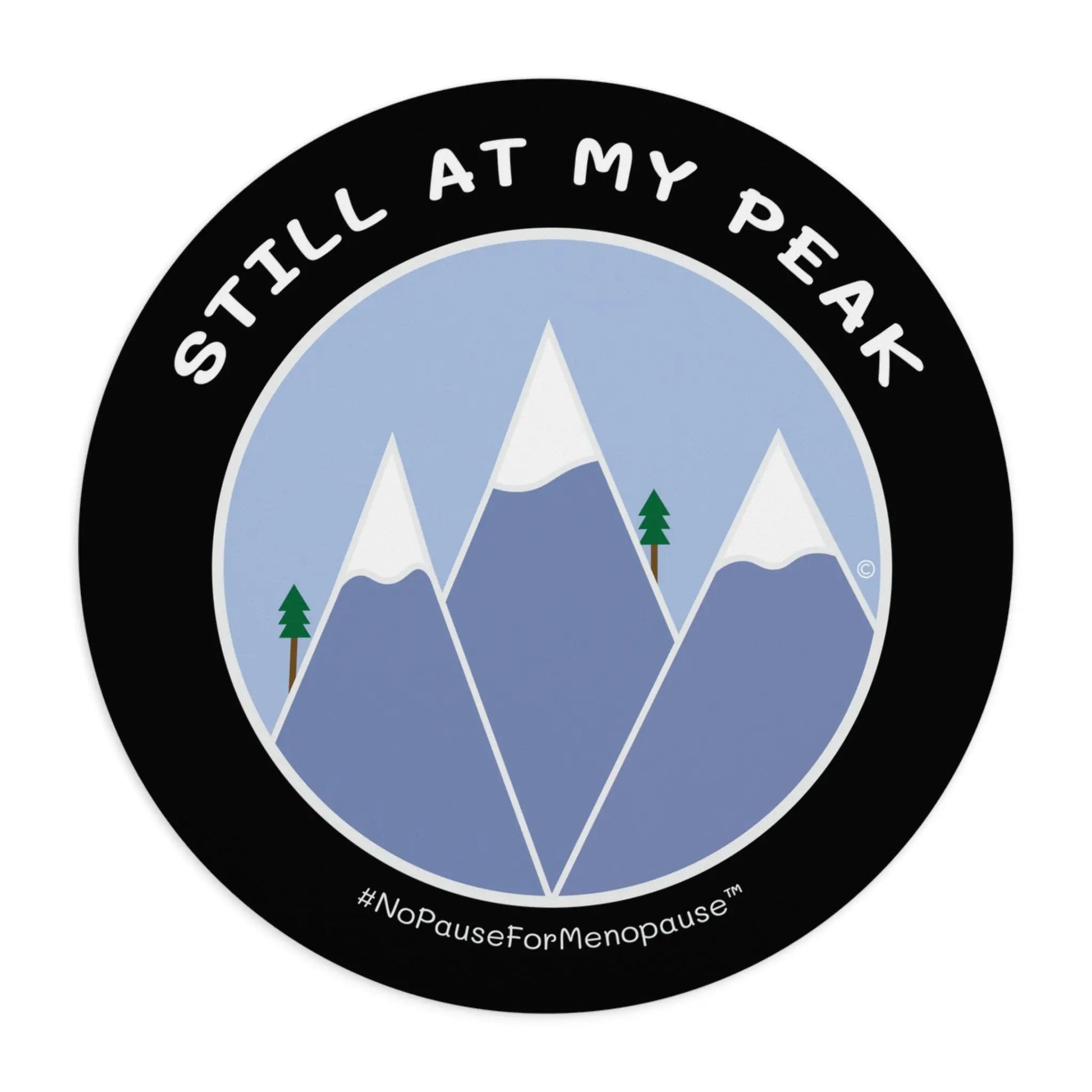 "Still At My Peak" Mouse Pad Printify