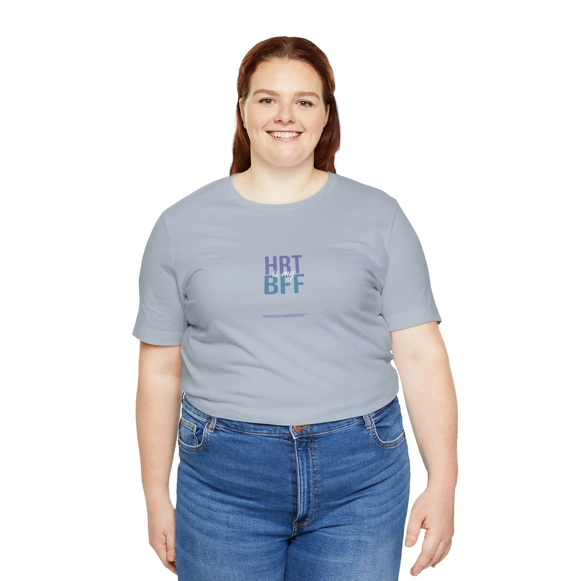 "HRT is my BFF" Unisex Tee Printify