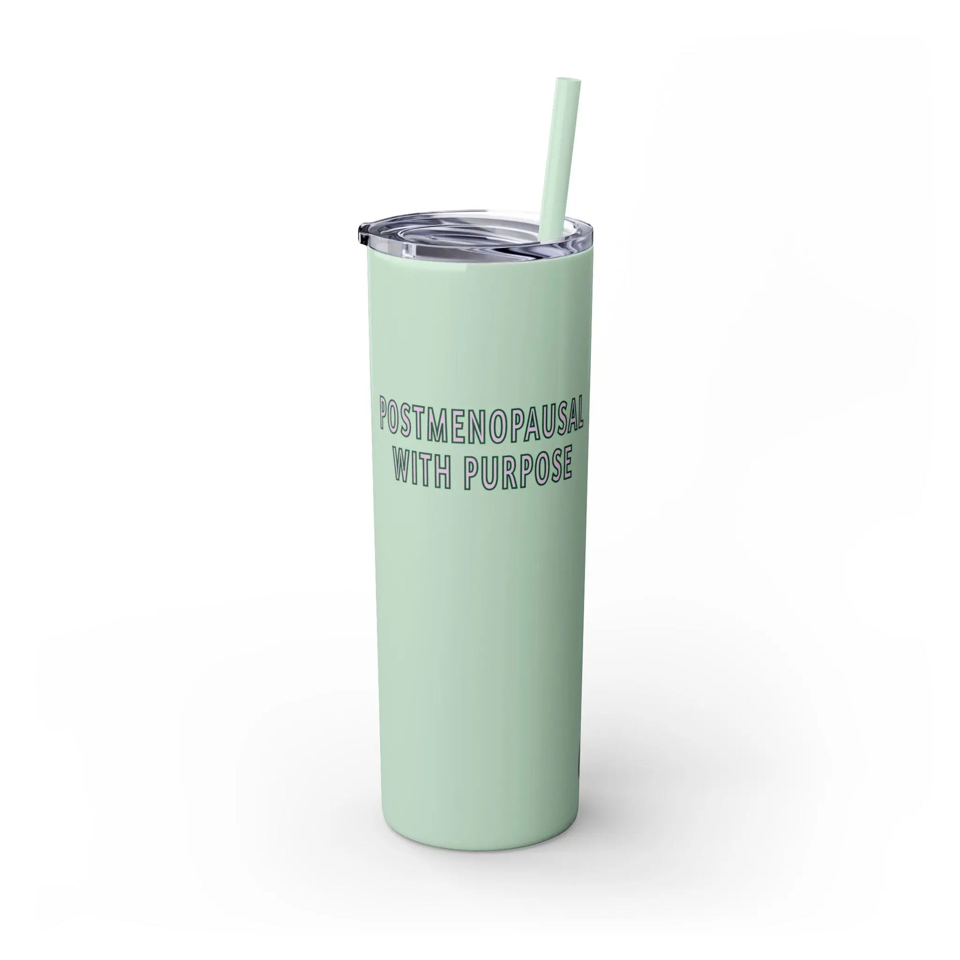 "Postmenopausal With Purpose" Skinny Tumbler Printify
