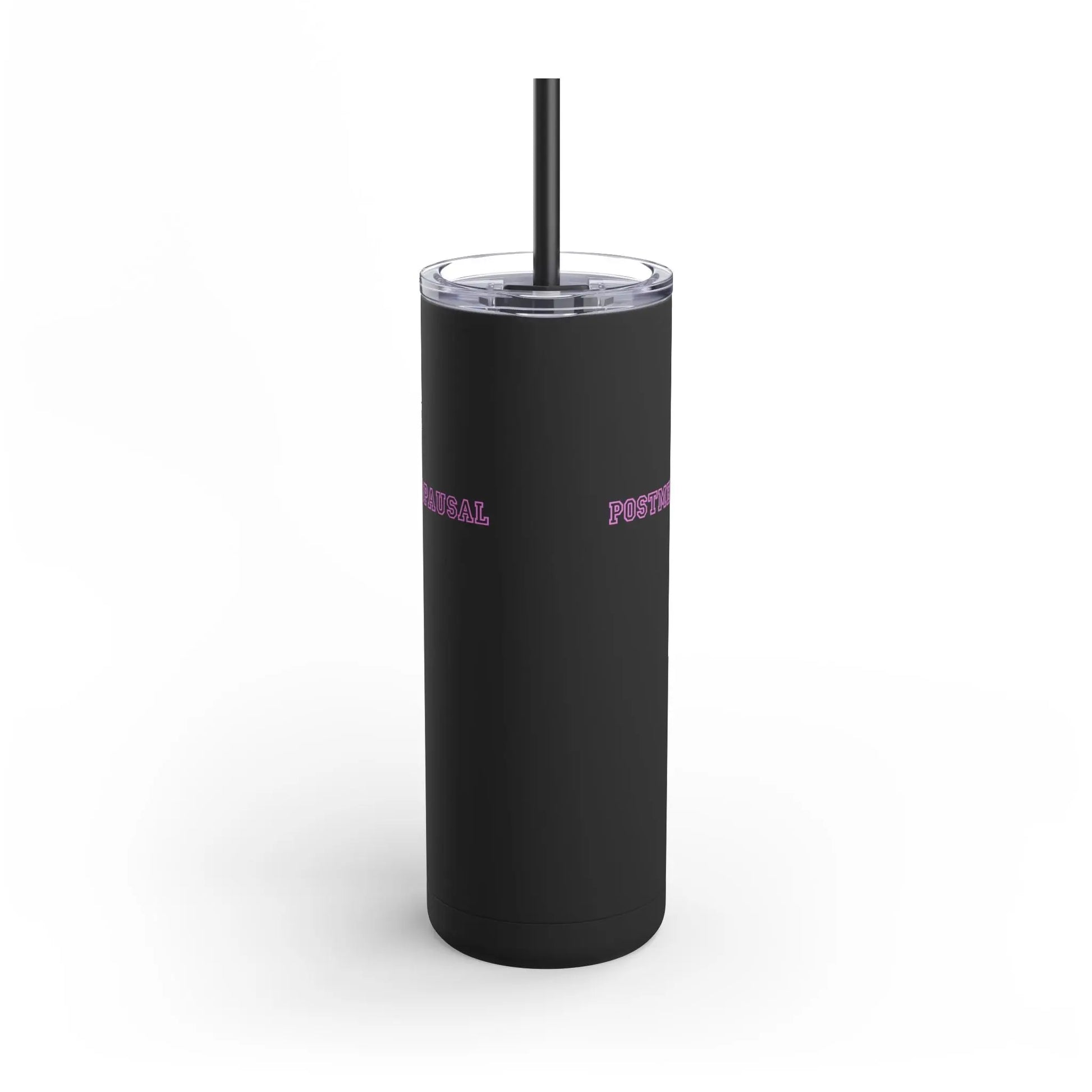 "Postmenopausal" Skinny Tumbler with Straw (Color: Black) - #NoPauseForMenopause