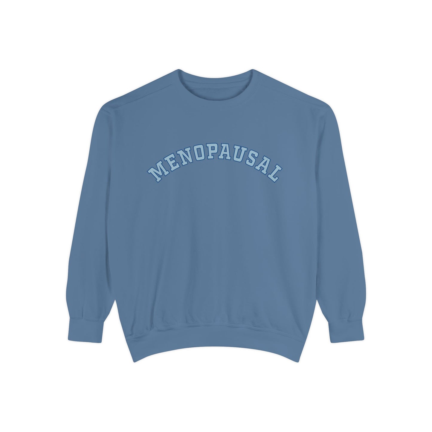 "Menopausal" Sweatshirt - #NoPauseForMenopause