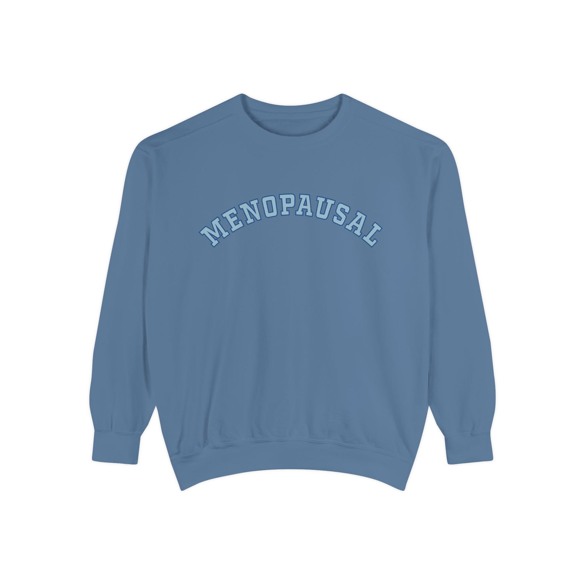 "Menopausal" Sweatshirt - #NoPauseForMenopause