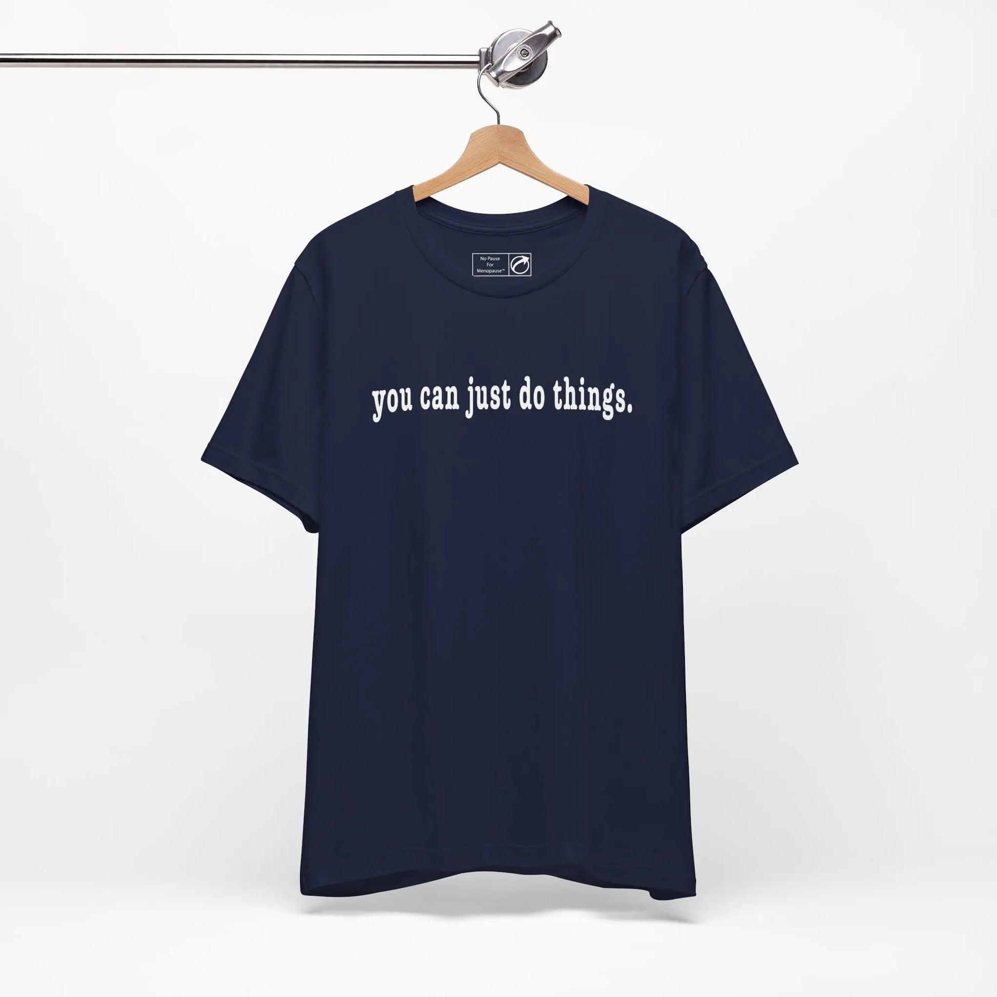 "You Can Just Do Things" Tee Printify