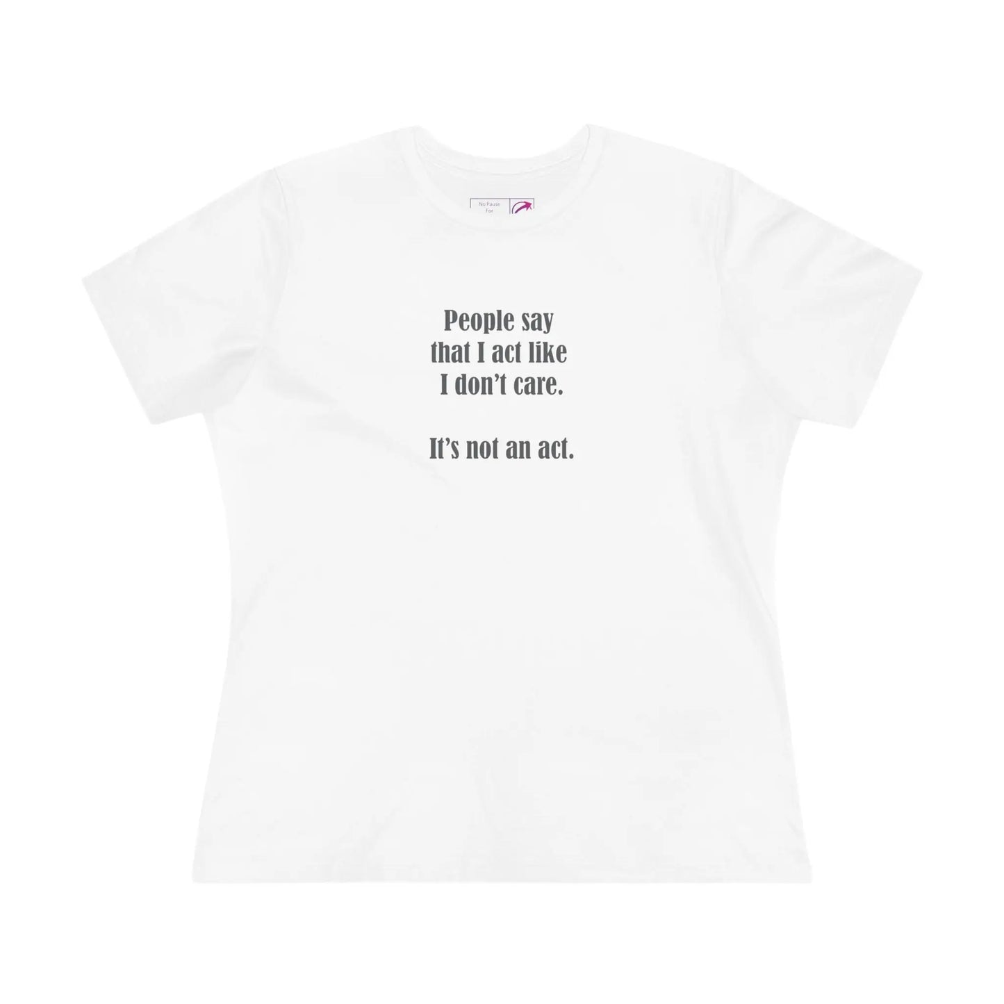 "I Don't Care" Women's Tee Printify