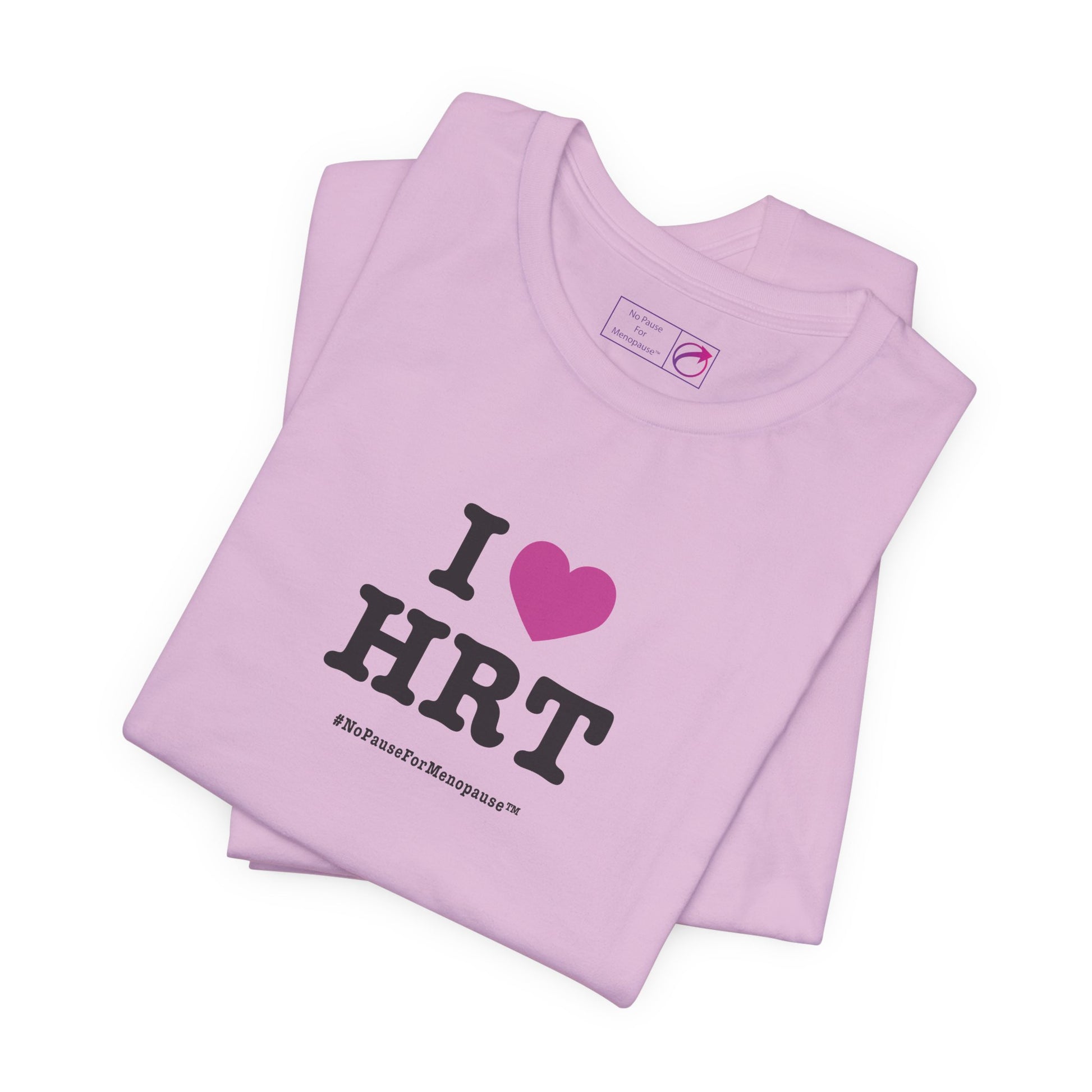 "I Heart HRT" Unisex Tee - #NoPauseForMenopause