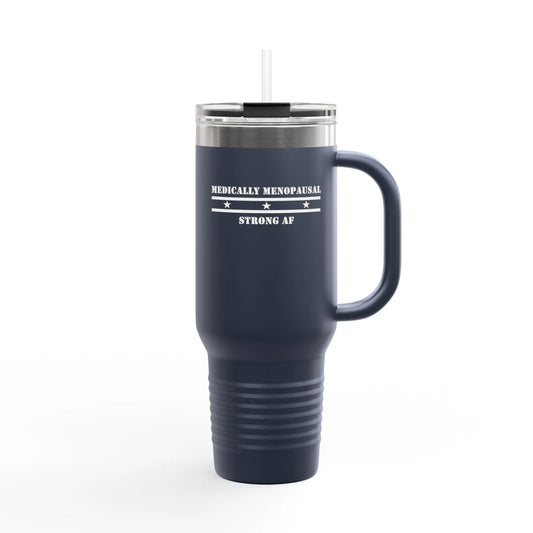 "Medically Menopausal: Strong AF" 40-Ounce Tumbler Printify