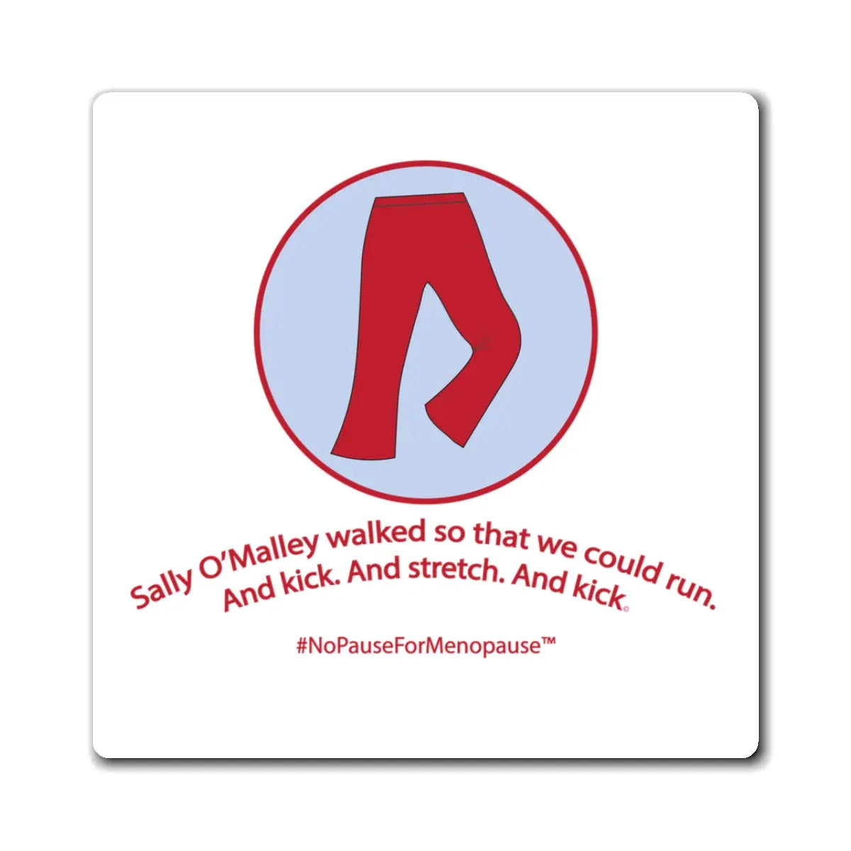 "Sally O'Malley Walked" Magnet Printify