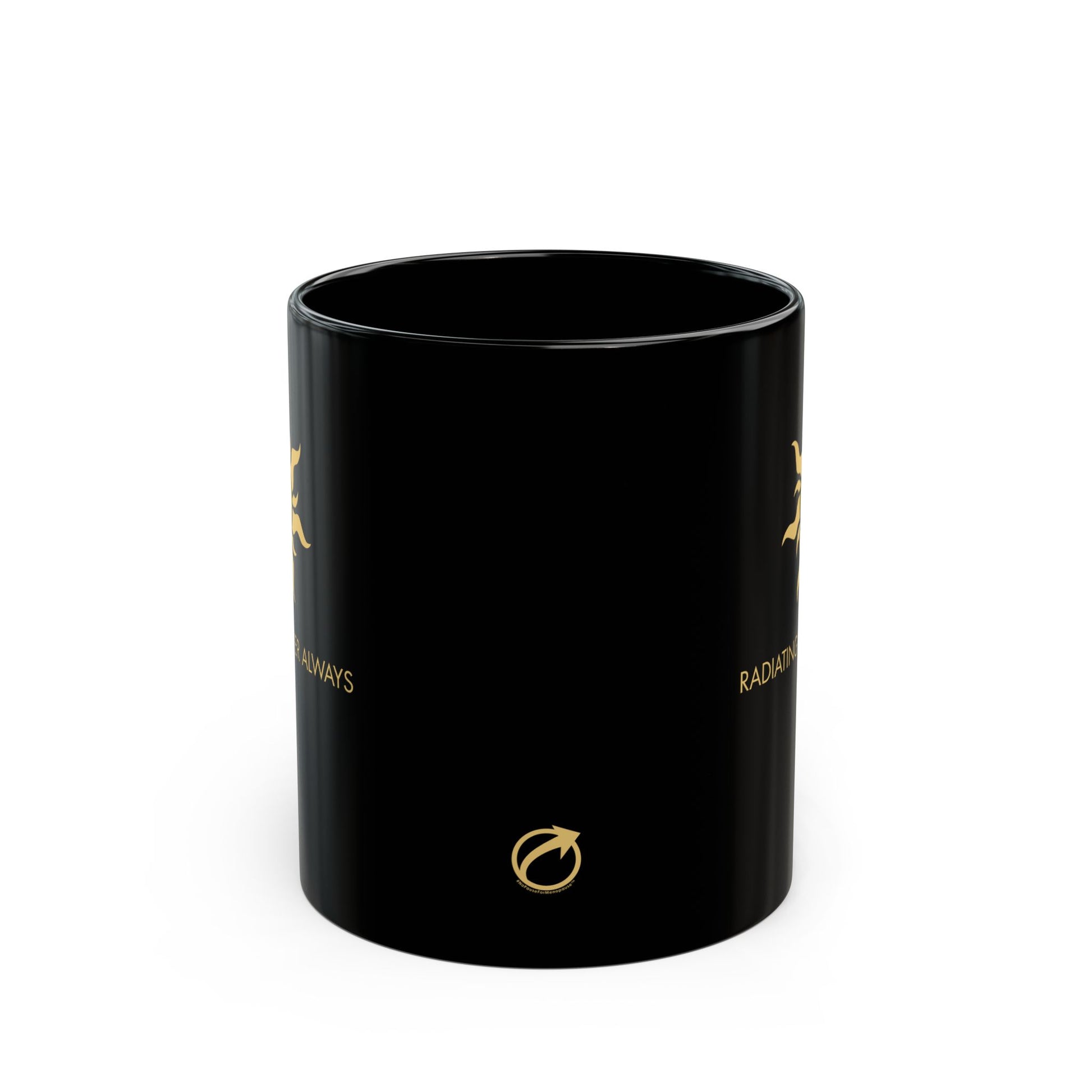"Radiating Power Always" Mug - #NoPauseForMenopause