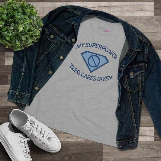 "My Superpower: Zero Cares Given" Women's Tee Printify