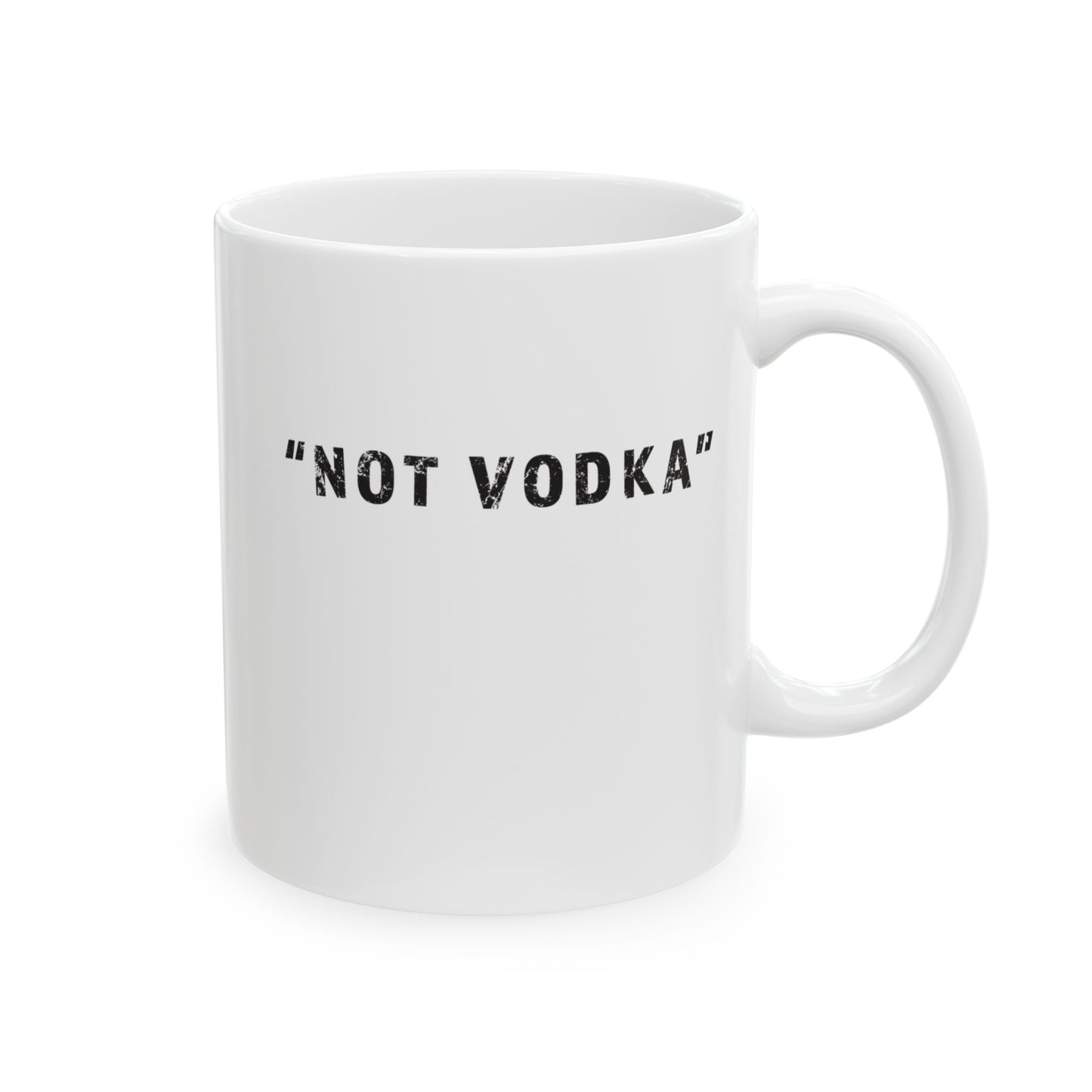 "Not Vodka" Ceramic Mug - #NoPauseForMenopause