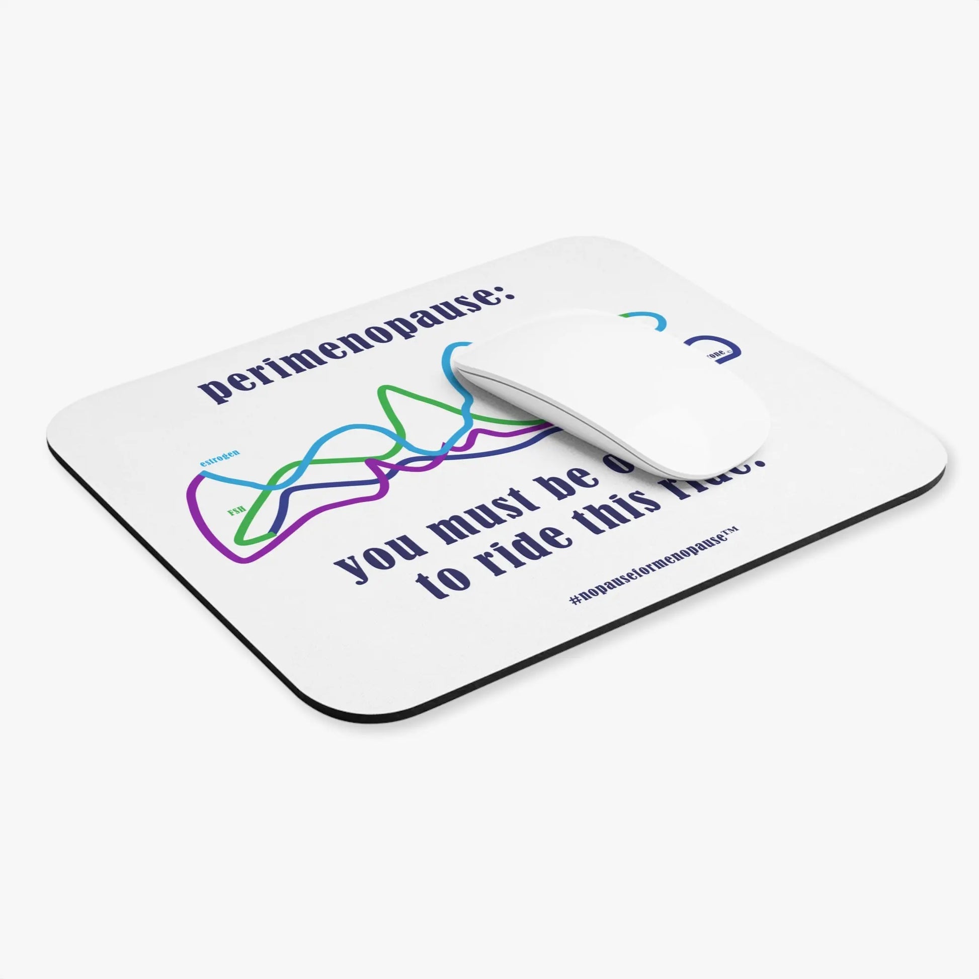 Perimenopause "Ride This Ride" Mouse Pad Printify
