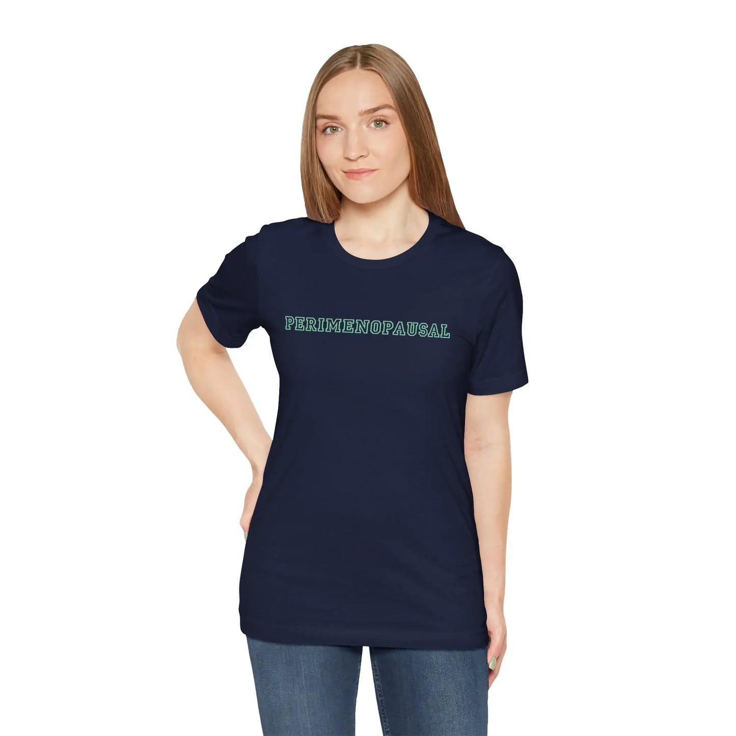 "Perimenopausal" Unisex Tee Printify