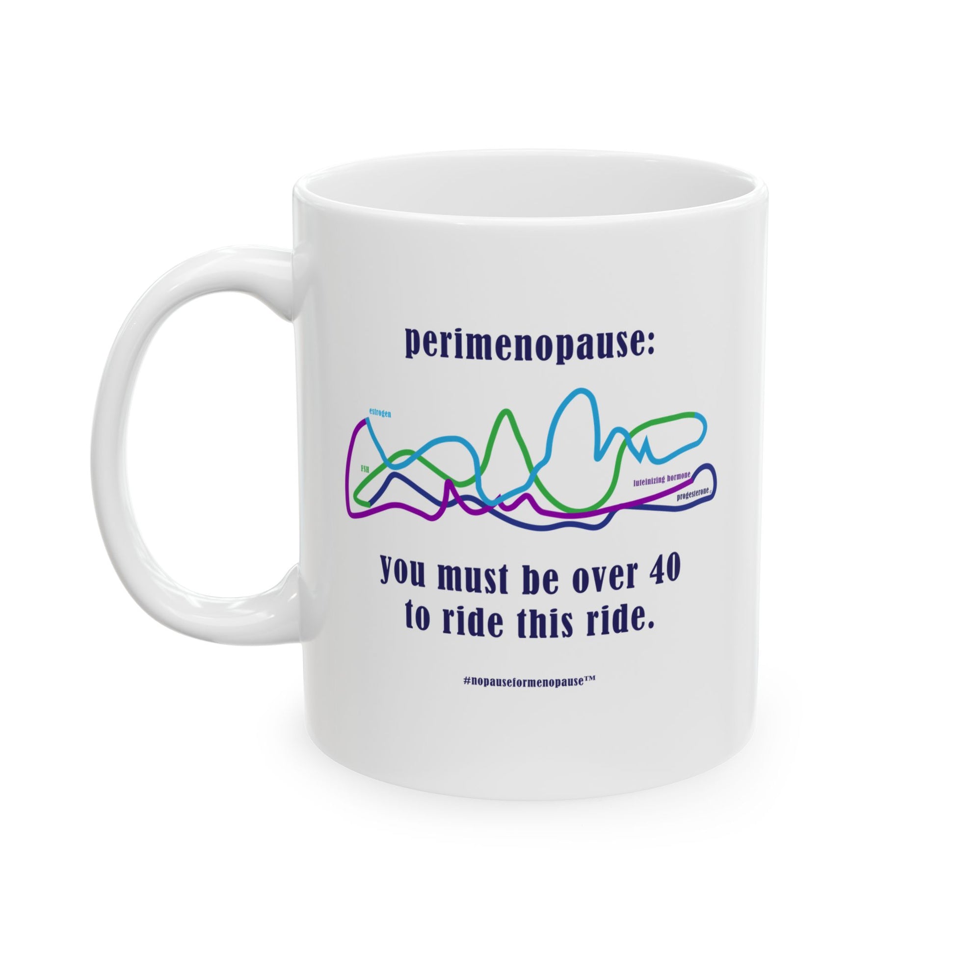Perimenopause "Ride This Ride" Ceramic Mug - #NoPauseForMenopause