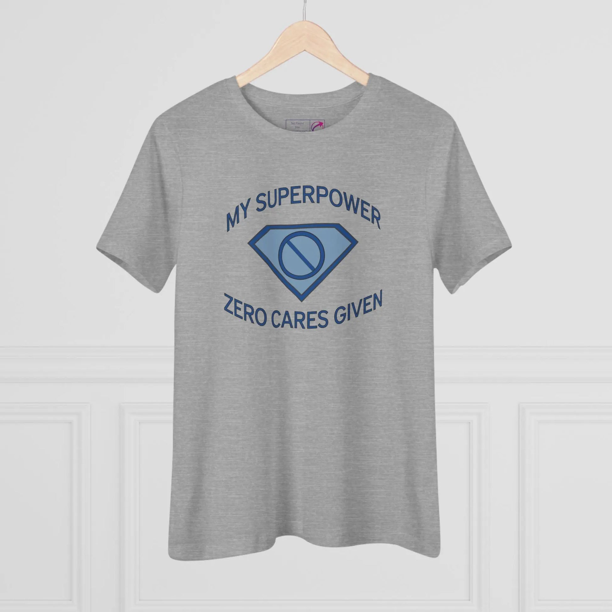 "My Superpower: Zero Cares Given" Women's Tee Printify