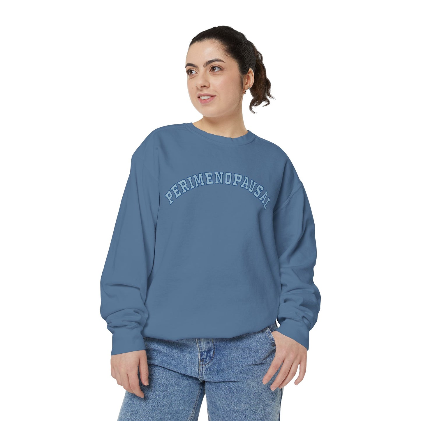 "Perimenopausal" Sweatshirt - #NoPauseForMenopause