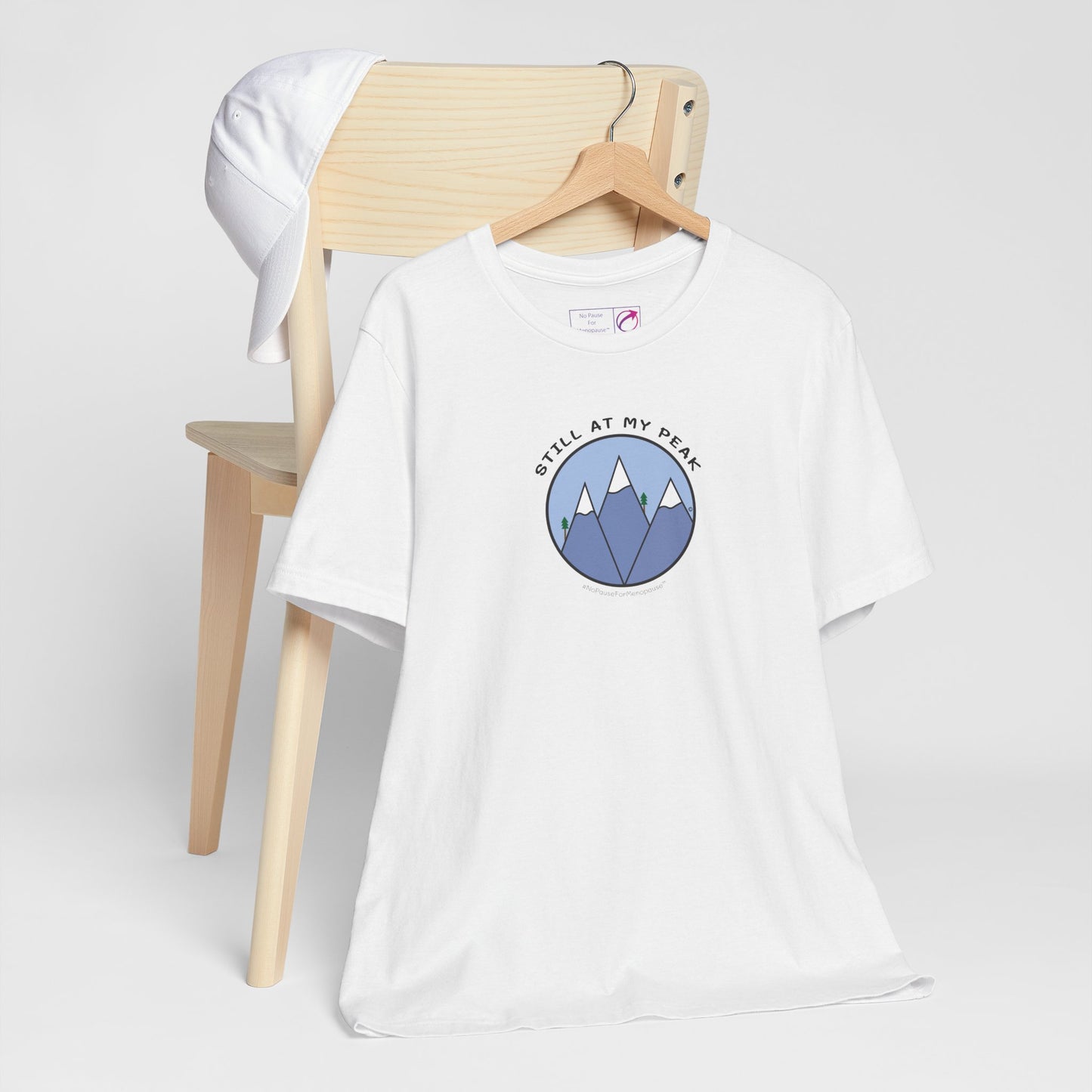 "Still At My Peak" Unisex Tee - #NoPauseForMenopause