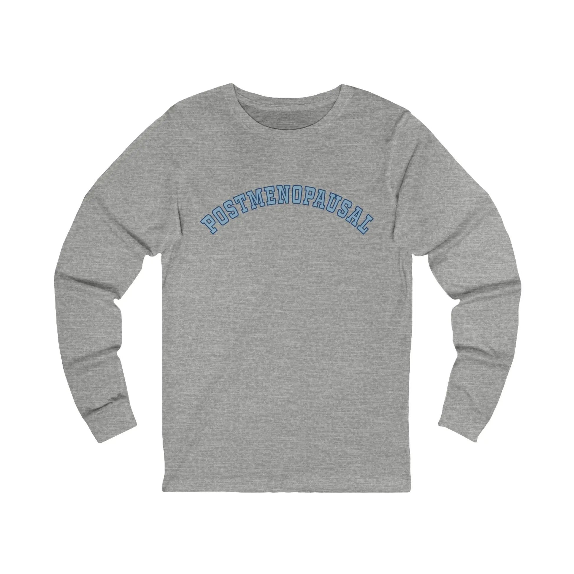 "Postmenopausal" Long-Sleeved Tee Printify