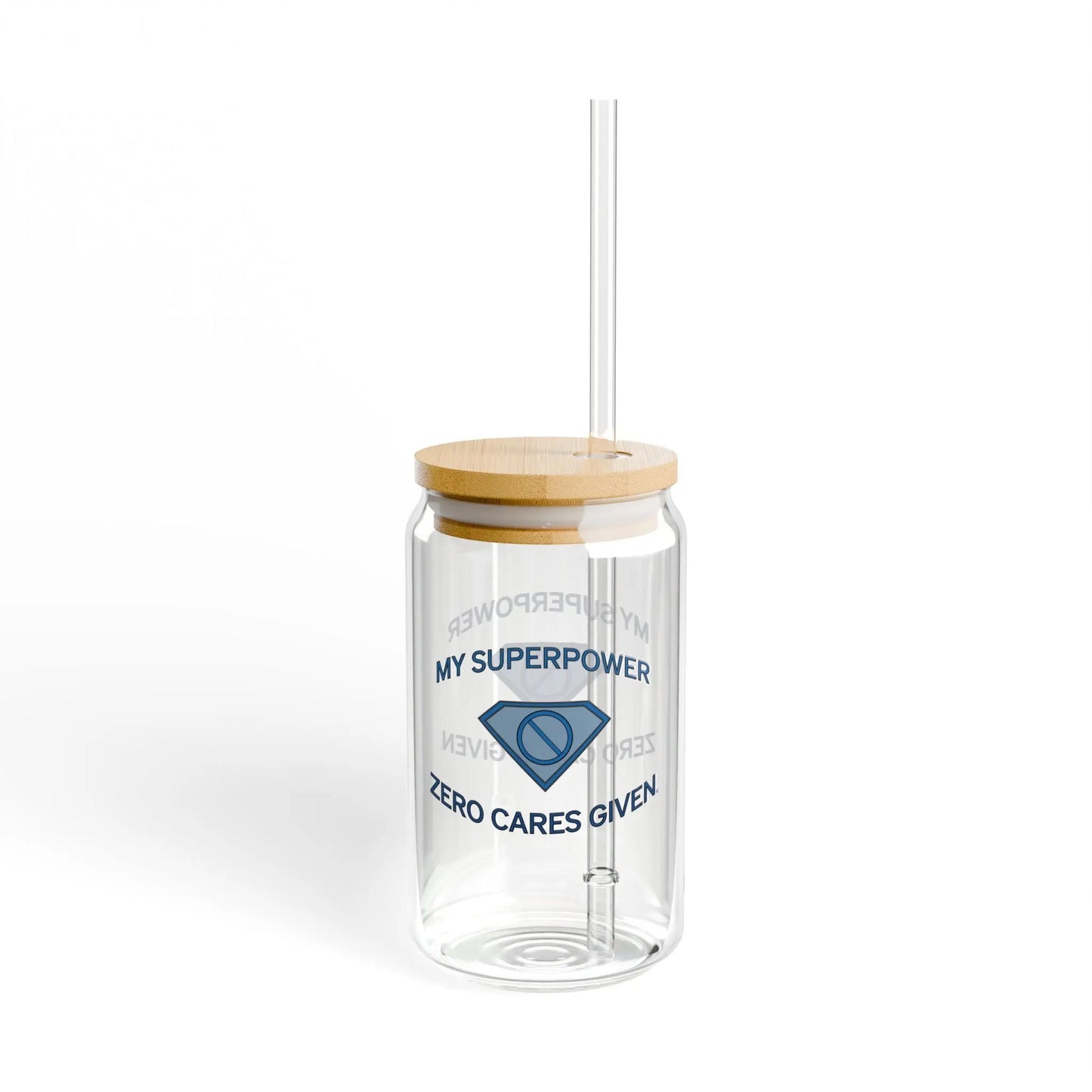 "My Superpower: Zero Cares Given" Sipper Glass (16 oz.) Printify