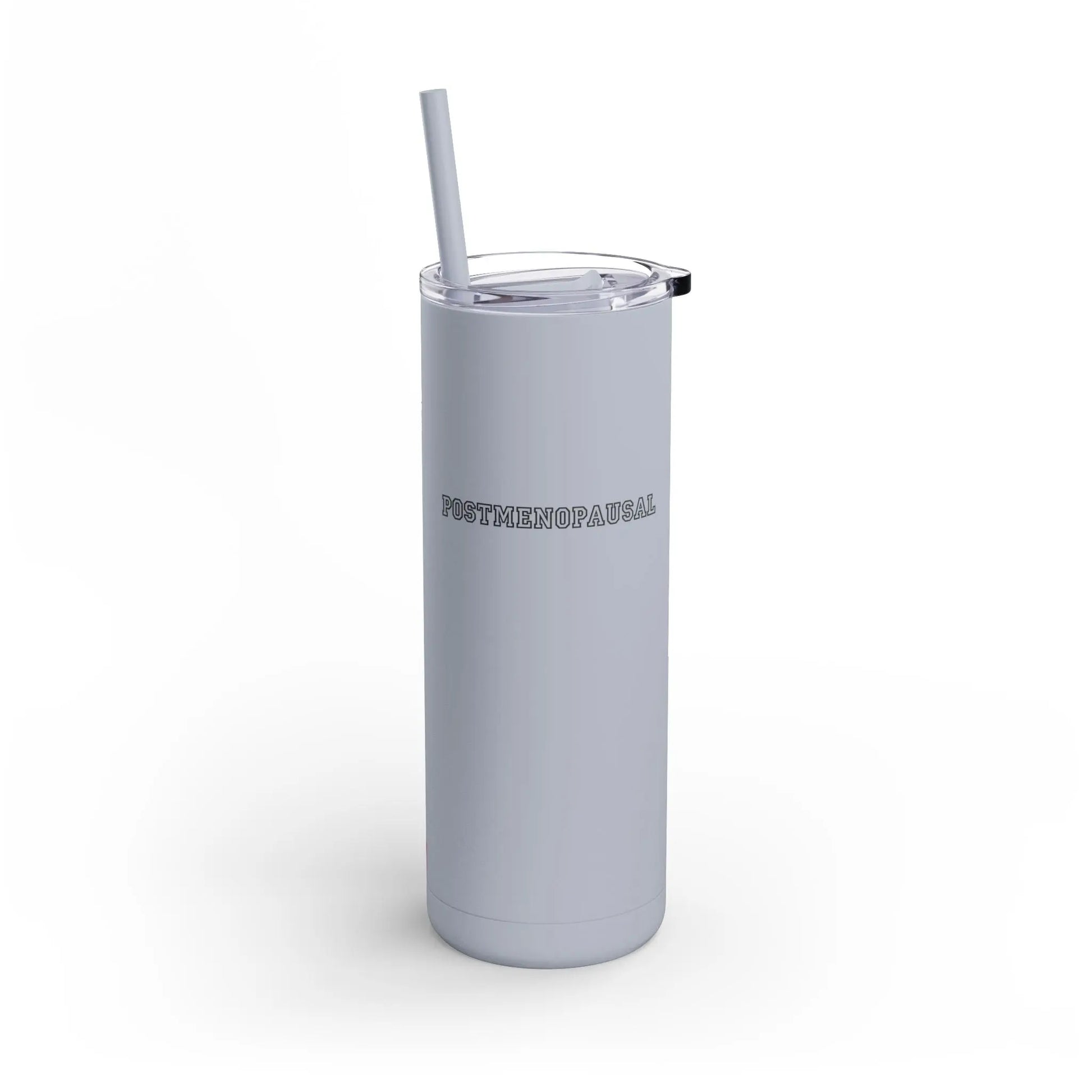 "Postmenopausal" Skinny Tumbler with Straw  (Color: Dusty Blue) - #NoPauseForMenopause