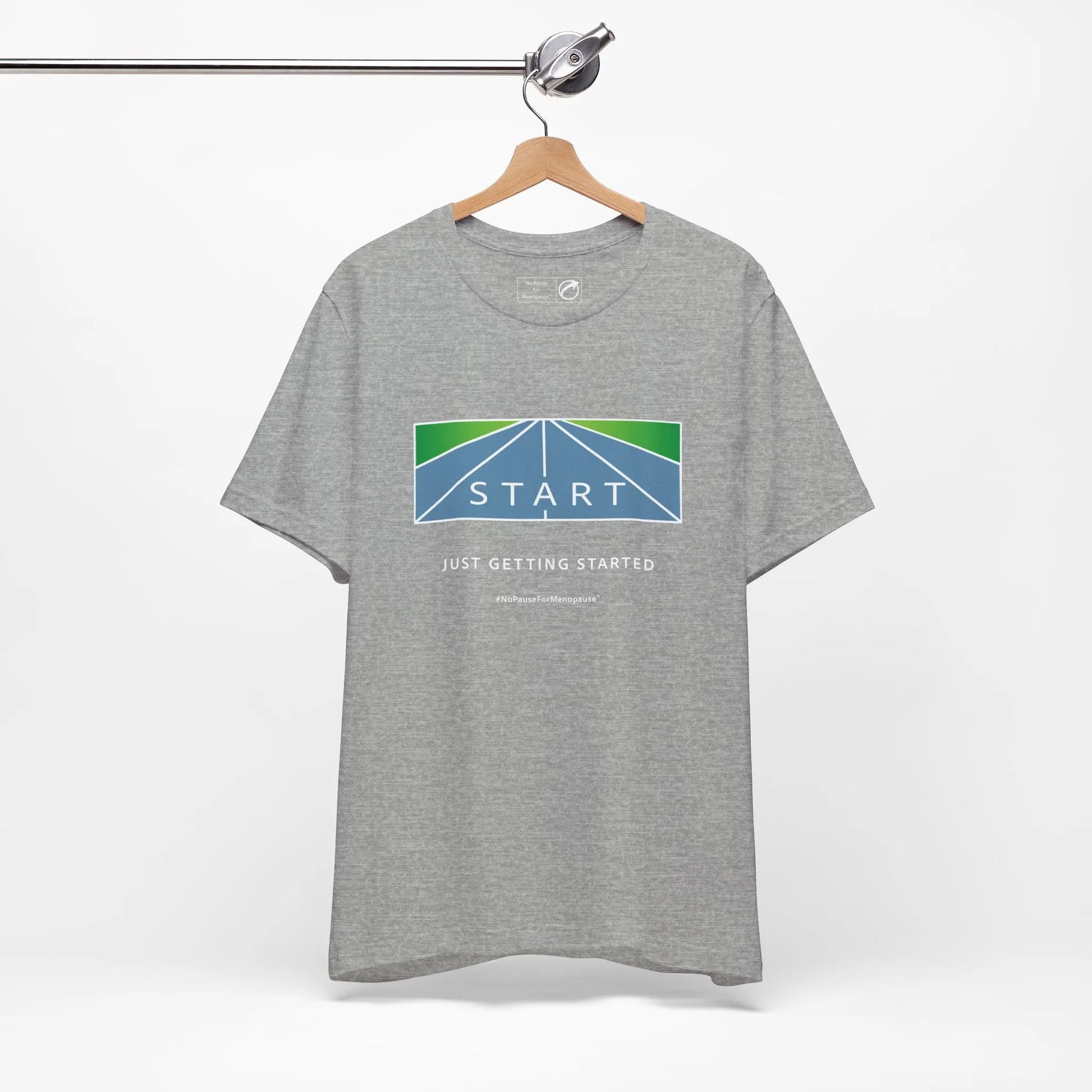 "Just Getting Started" Unisex Tee Printify