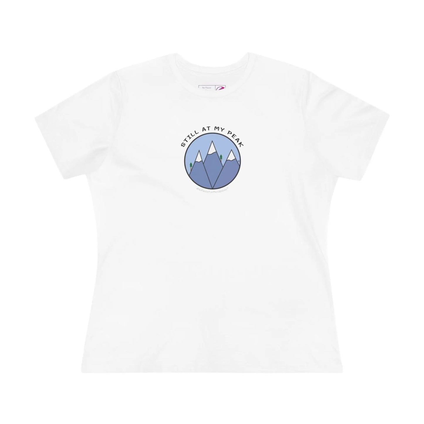"Still At My Peak" Women's Tee Printify