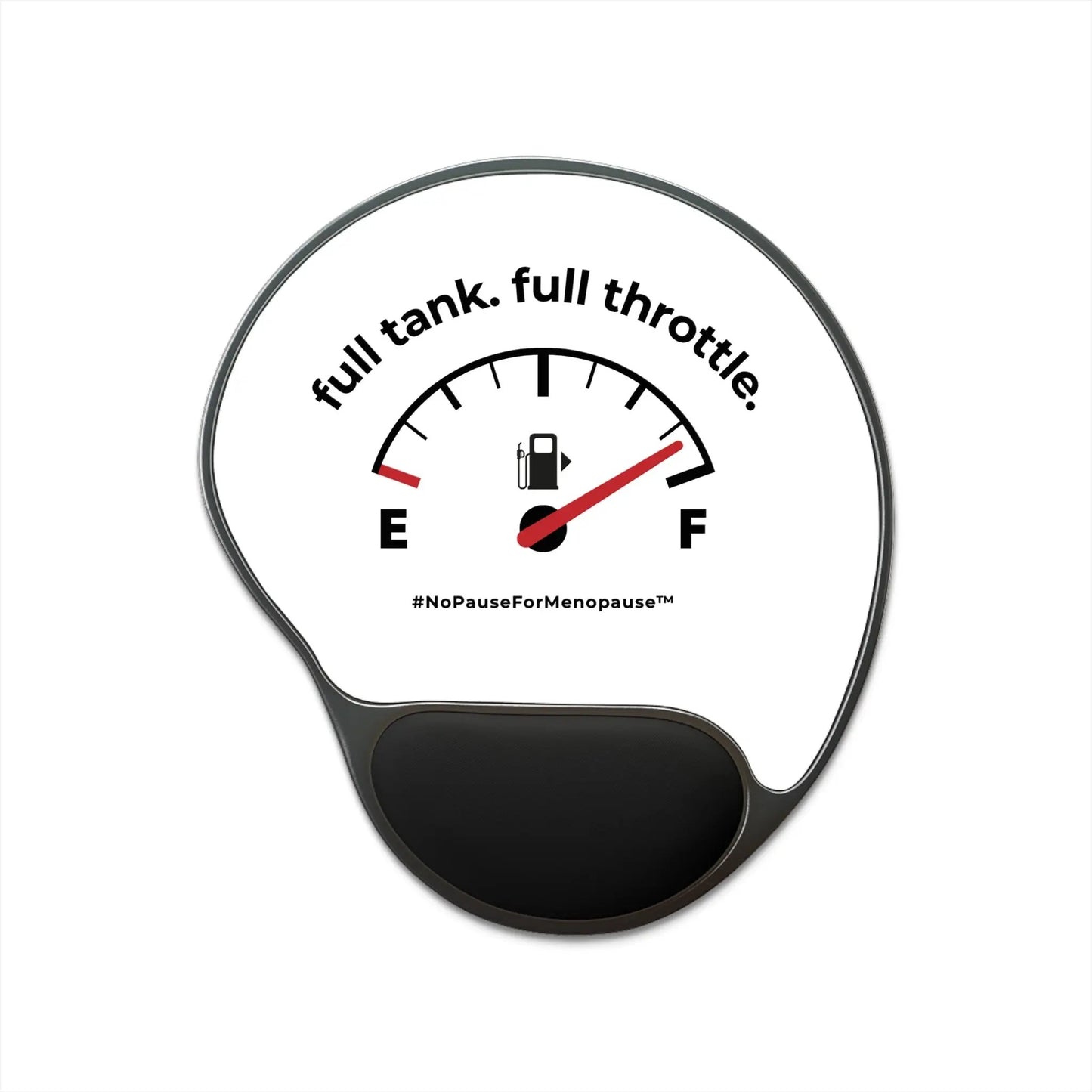"Full Tank. Full Throttle." Mouse Pad With Wrist Rest Printify