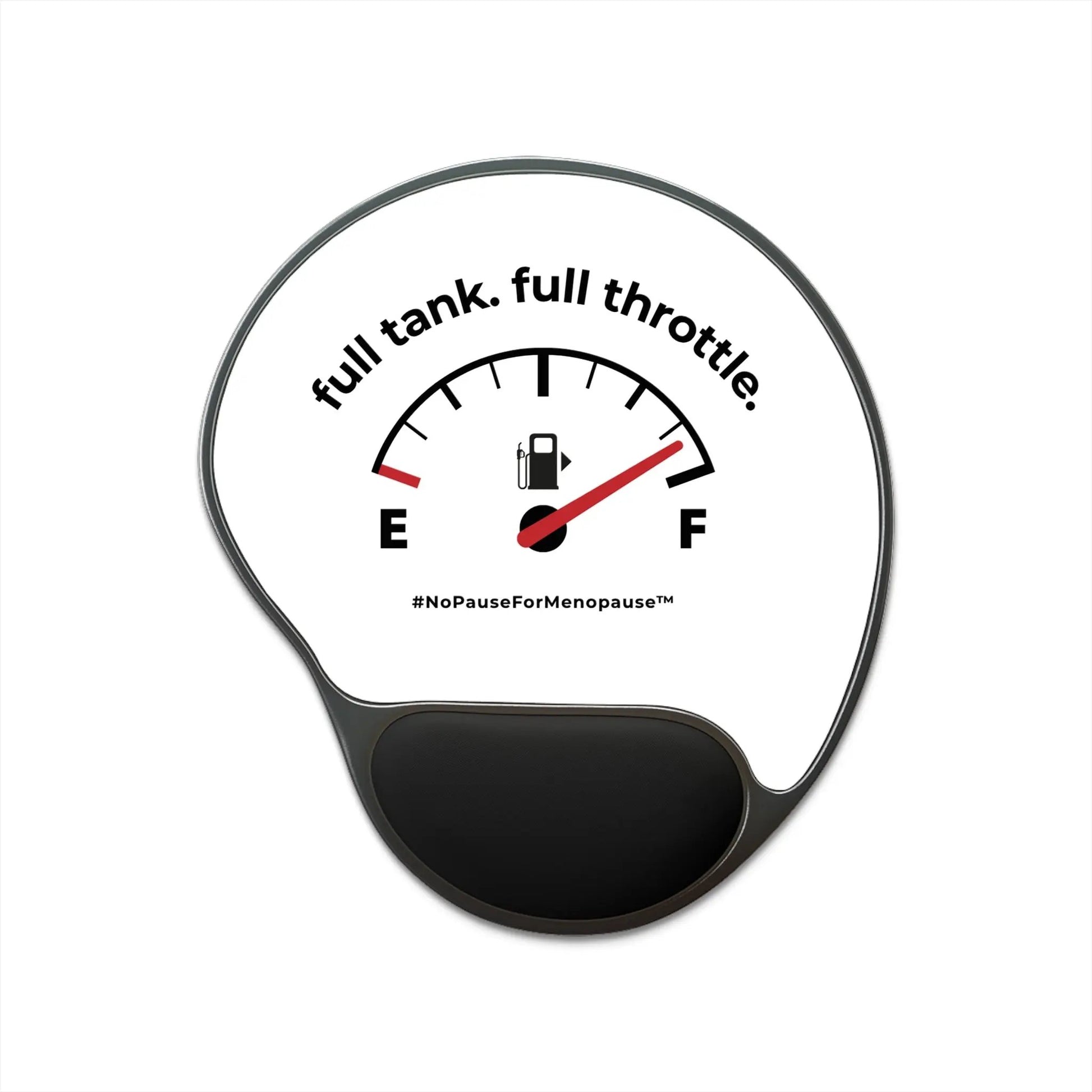 "Full Tank. Full Throttle." Mouse Pad With Wrist Rest Printify