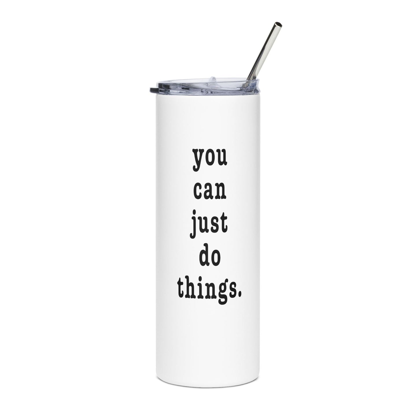 "You Can Just Do Things" Tumbler - #NoPauseForMenopause