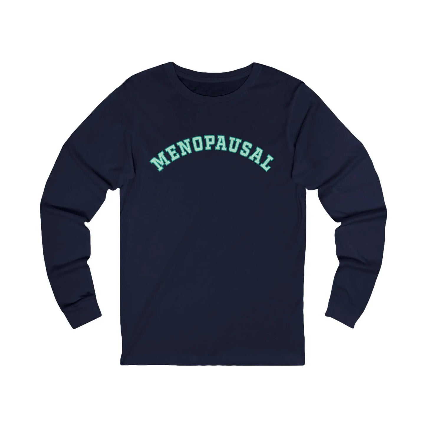 "Menopausal" Long-Sleeved Tee Printify